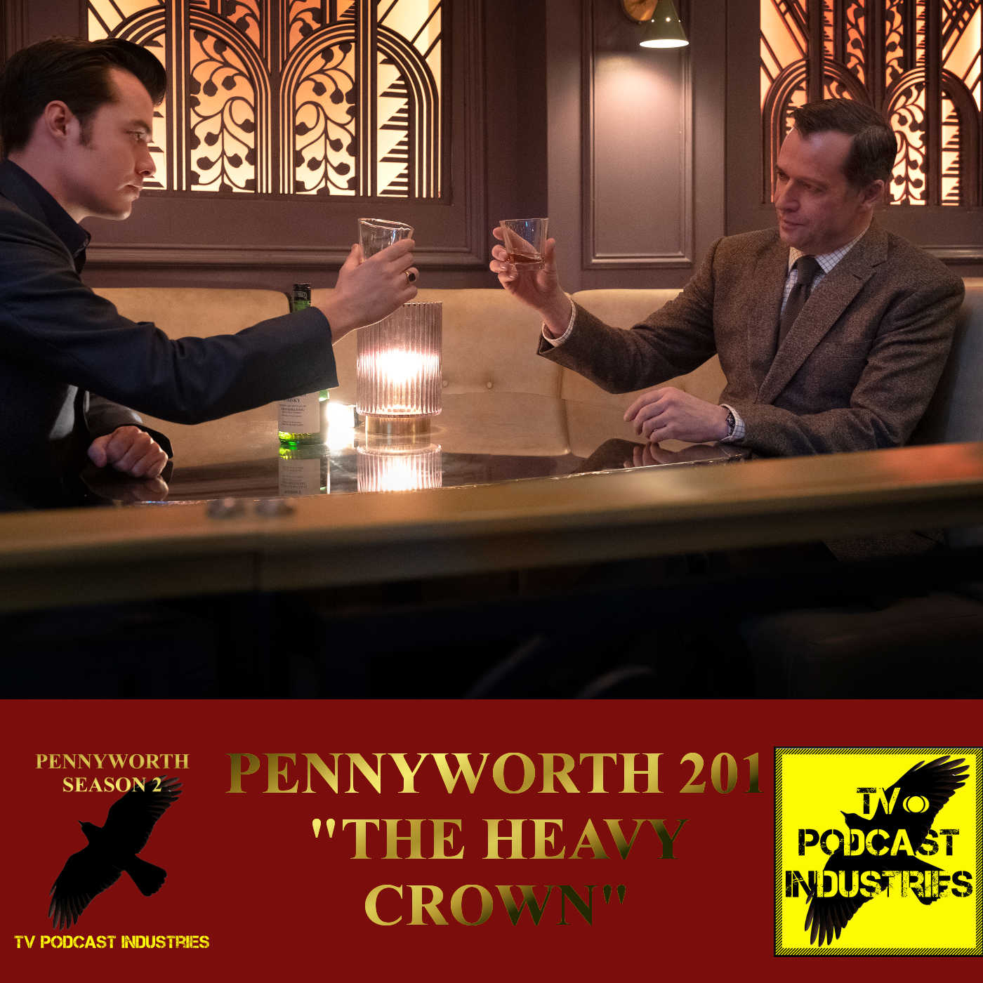 Pennyworth Season 2 Episode 1 "The Heavy Crown" Podcast by TV Podcast Industries