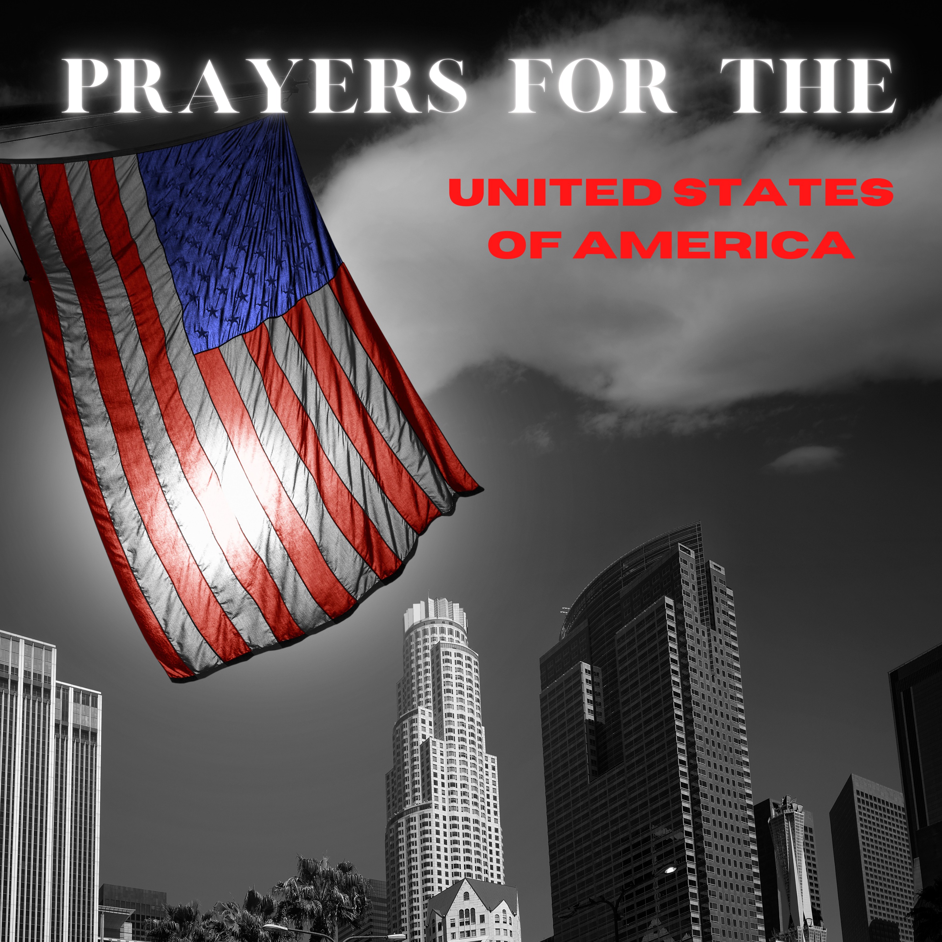 Prayers for The United States of America