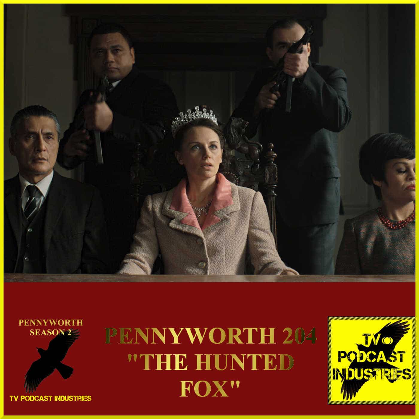 Pennyworth Season 2 Episode 4 "The Hunted Fox" Podcast by TV Podcast Industries