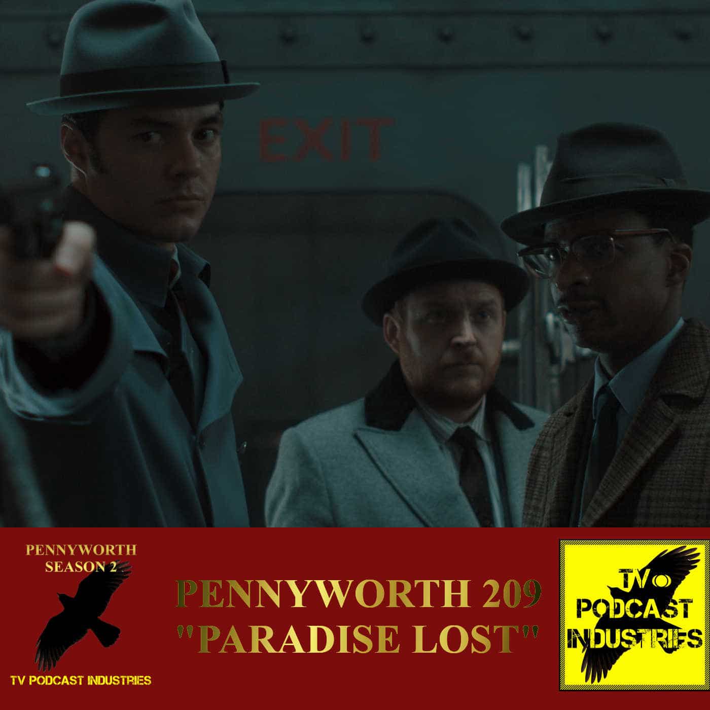 Pennyworth Season 2 Episode 9 "Paradise Lost" Podcast by TV Podcast Industries