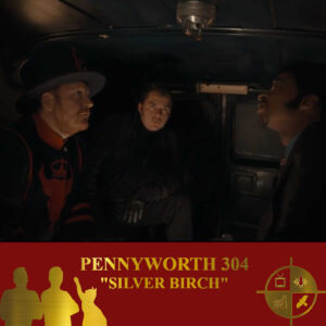 Pennyworth Season 3 Episodes 4 "Silver Birch" on TV Podcast Industries