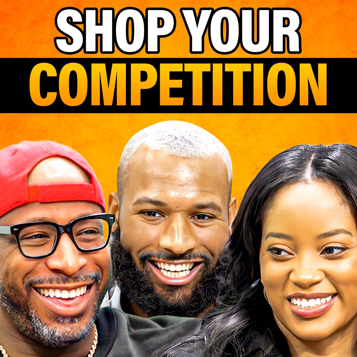 Why You Should Know What Your Competition Is Doing- David, Donni & Billionaire B