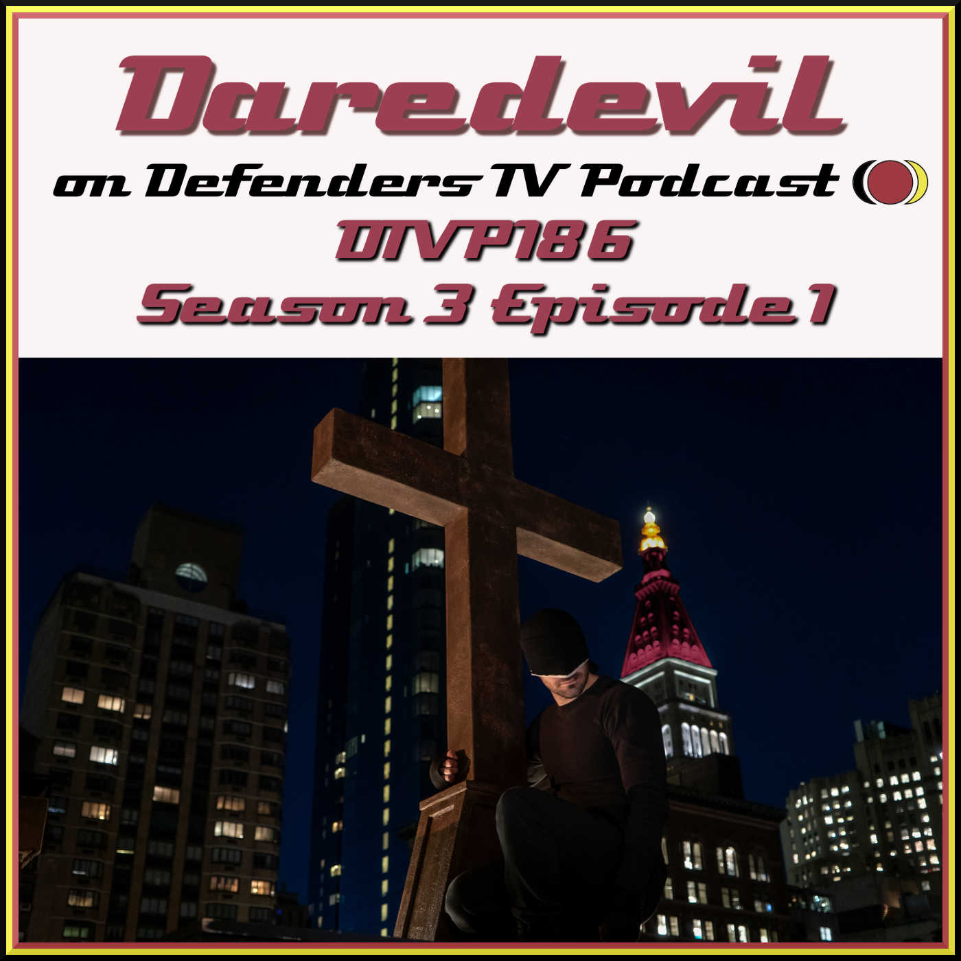 Daredevil Season 3 Episode 1 Review "Resurrection" by TV Podcast Industries episode artwork