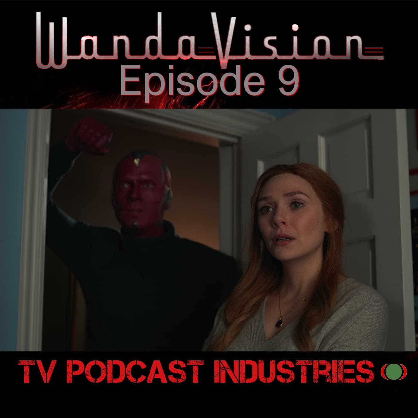 WandaVision Episode 9 "The Series Finale" from TV Podcast Industries