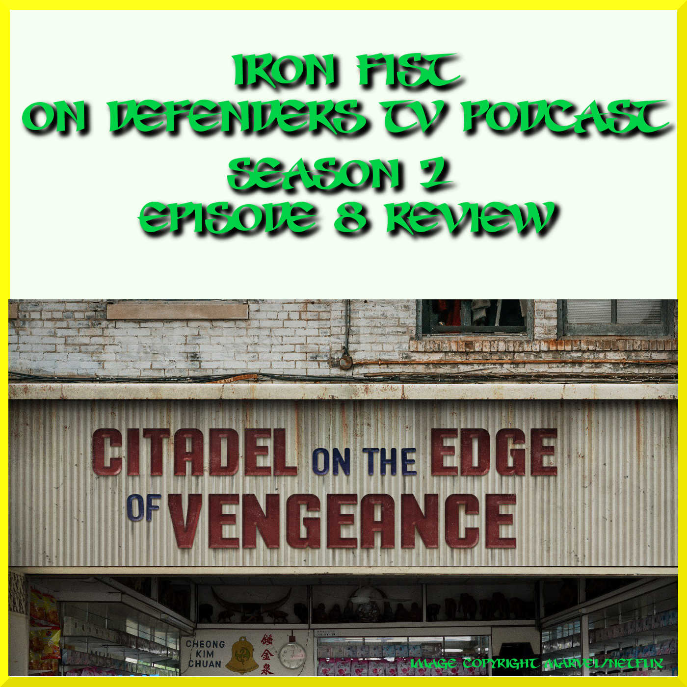 Iron Fist 208 Review "Citadel on The Edge of Vengeance" by TV Podcast Industries episode artwork