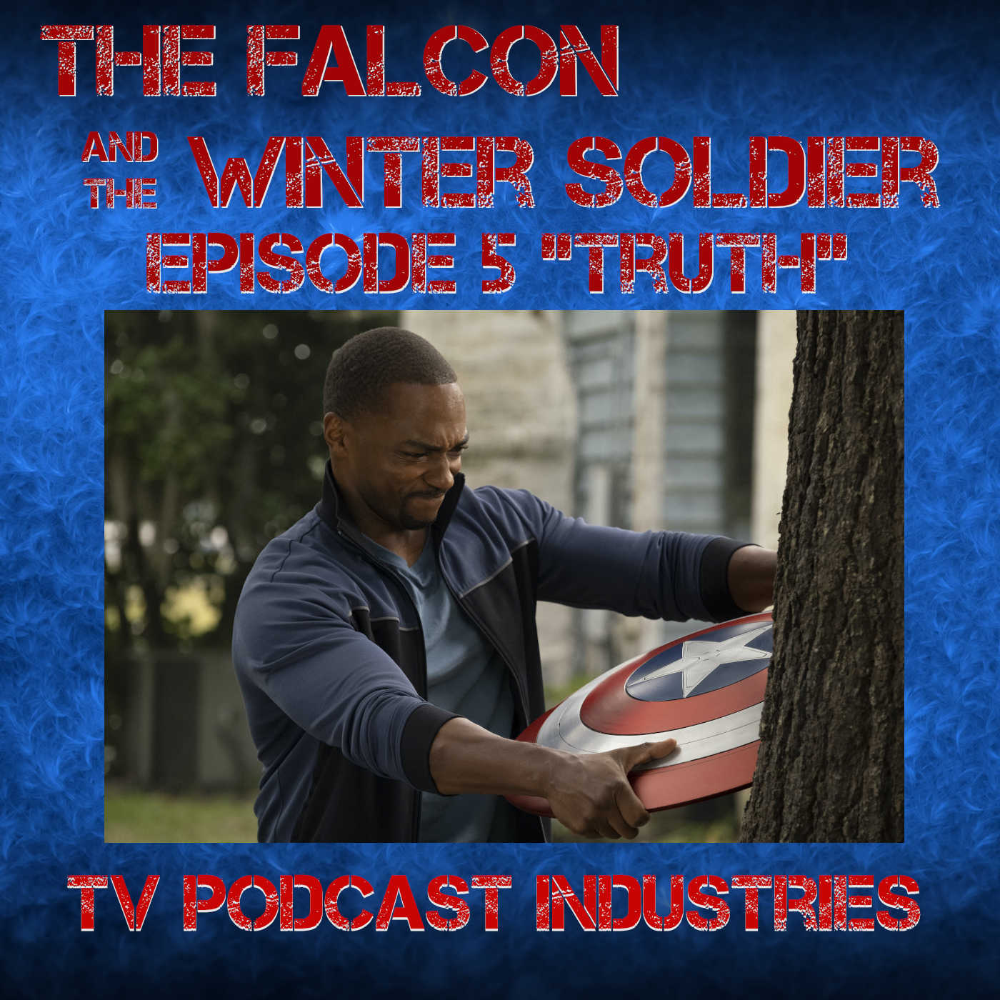 Falcon and The Winter Solder Episode 5 "Truth" podcast from TV Podcast Industries episode artwork