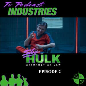 She-Hulk Episode 2 "Superhuman Law" Podcast from TV Podcast Industries episode artwork