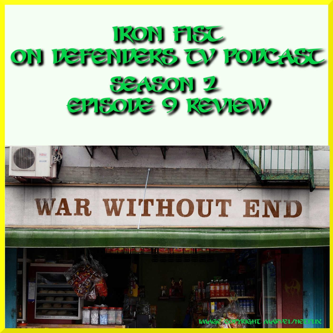 Iron Fist 209 Review "War Without End" by TV Podcast Industries episode artwork