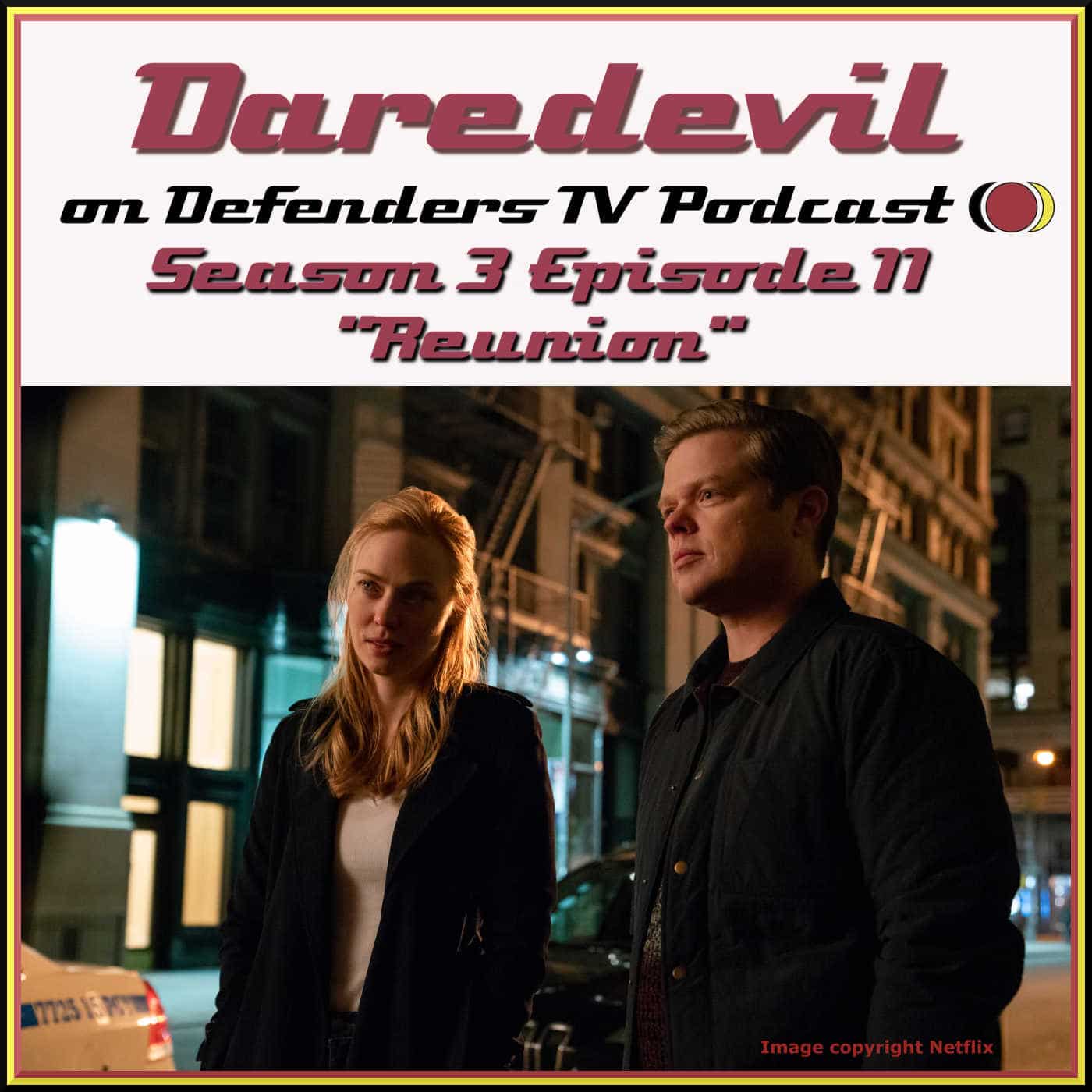 Daredevil Season 3 Episode 11 Review "Reunion" by TV Podcast Industries episode artwork