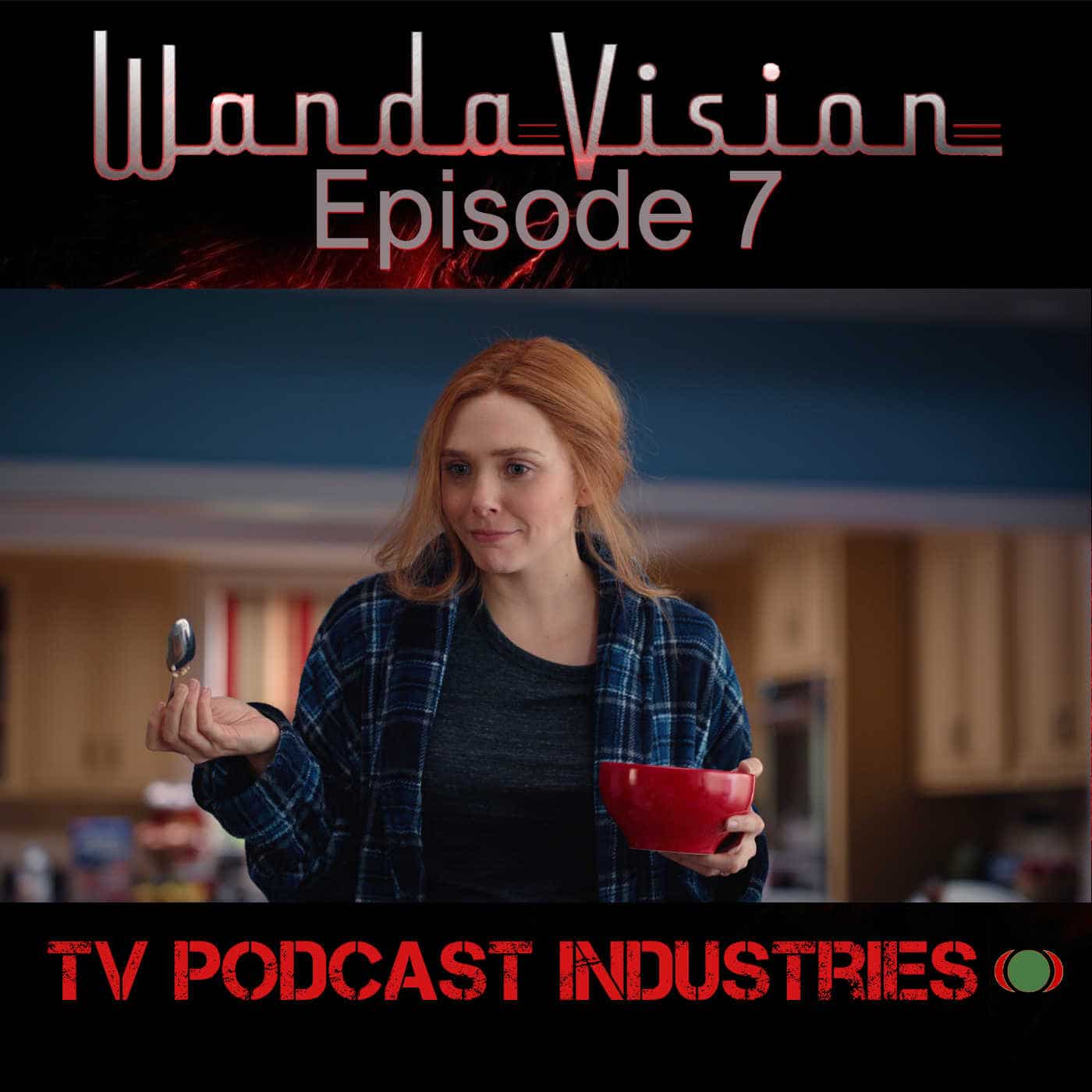 WandaVision Episode 7 "Breaking The Fourth Wall" from TV Podcast Industries episode artwork