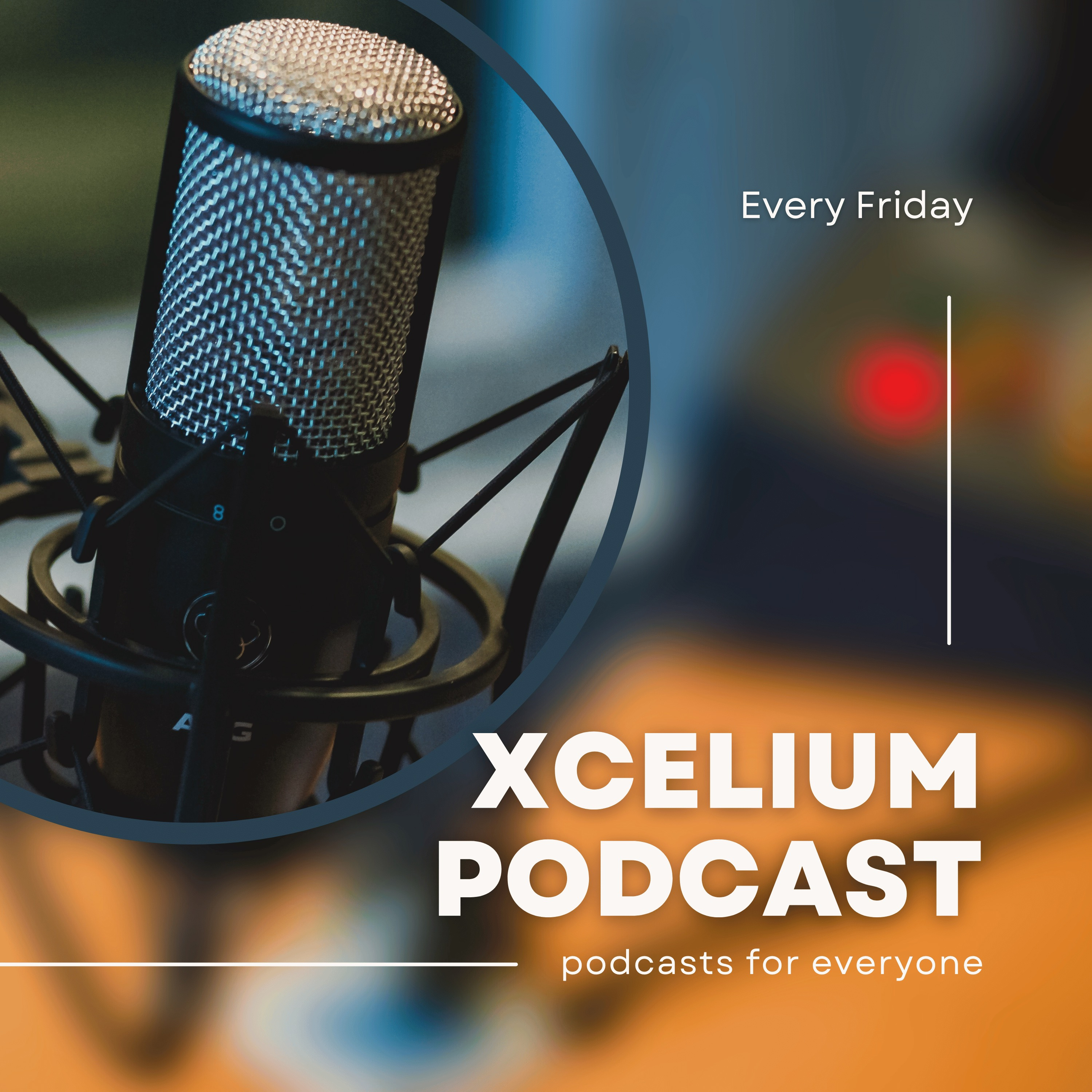 INTRODUCTION TO THE XCELIUM PODCAST - EP 1
