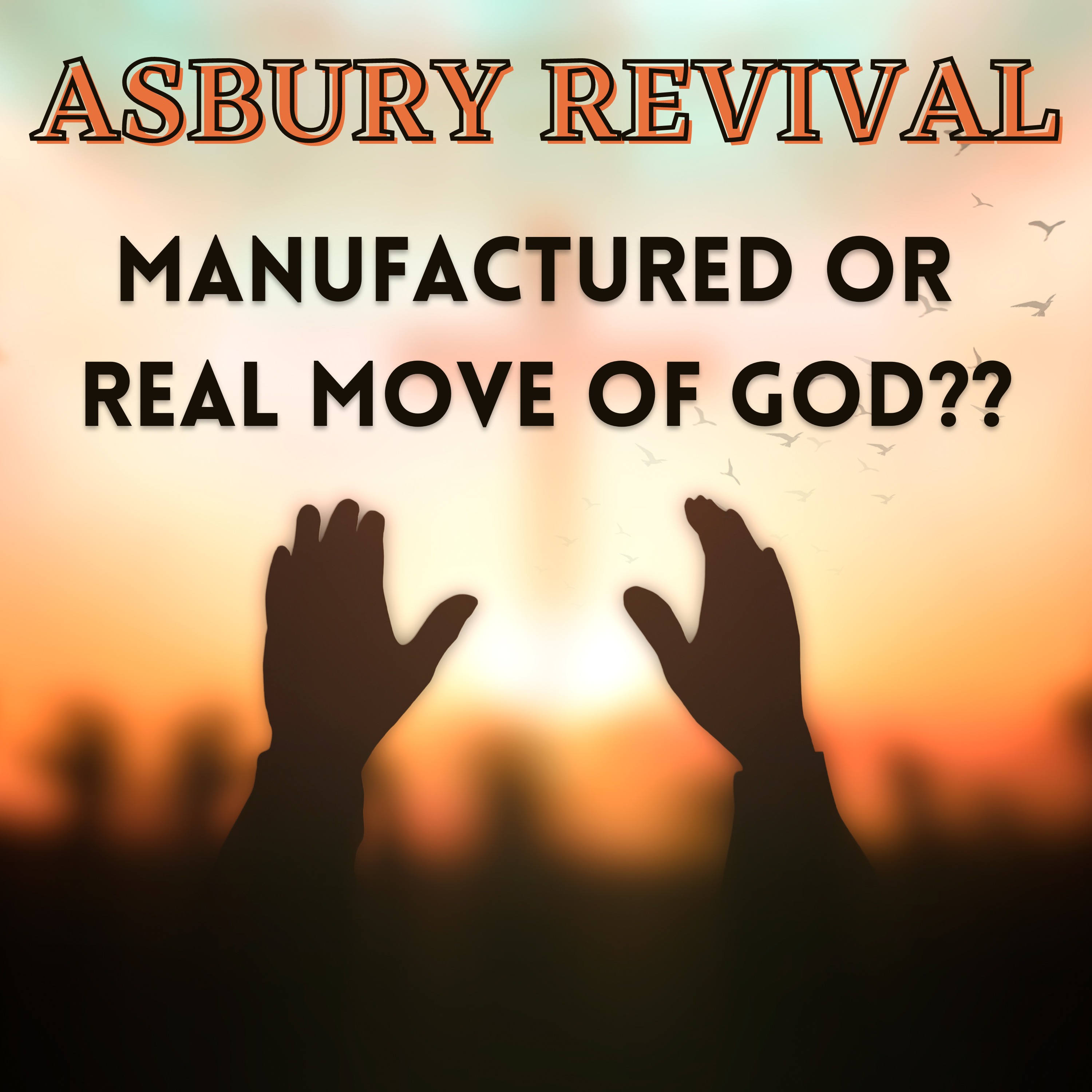Asbury Revival Manufactured or a 