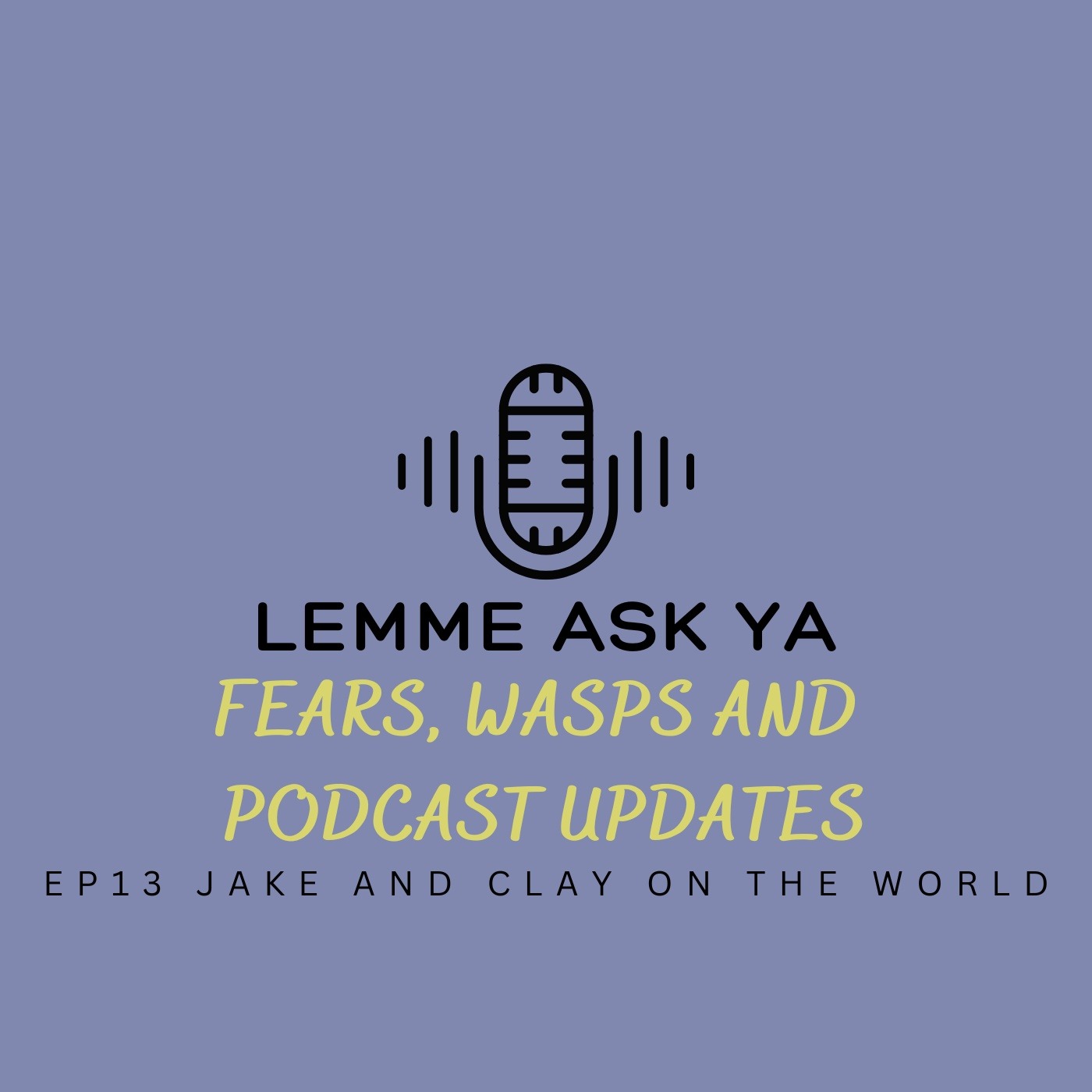 Ep 14 Wasps, Fears and Podcast Updates