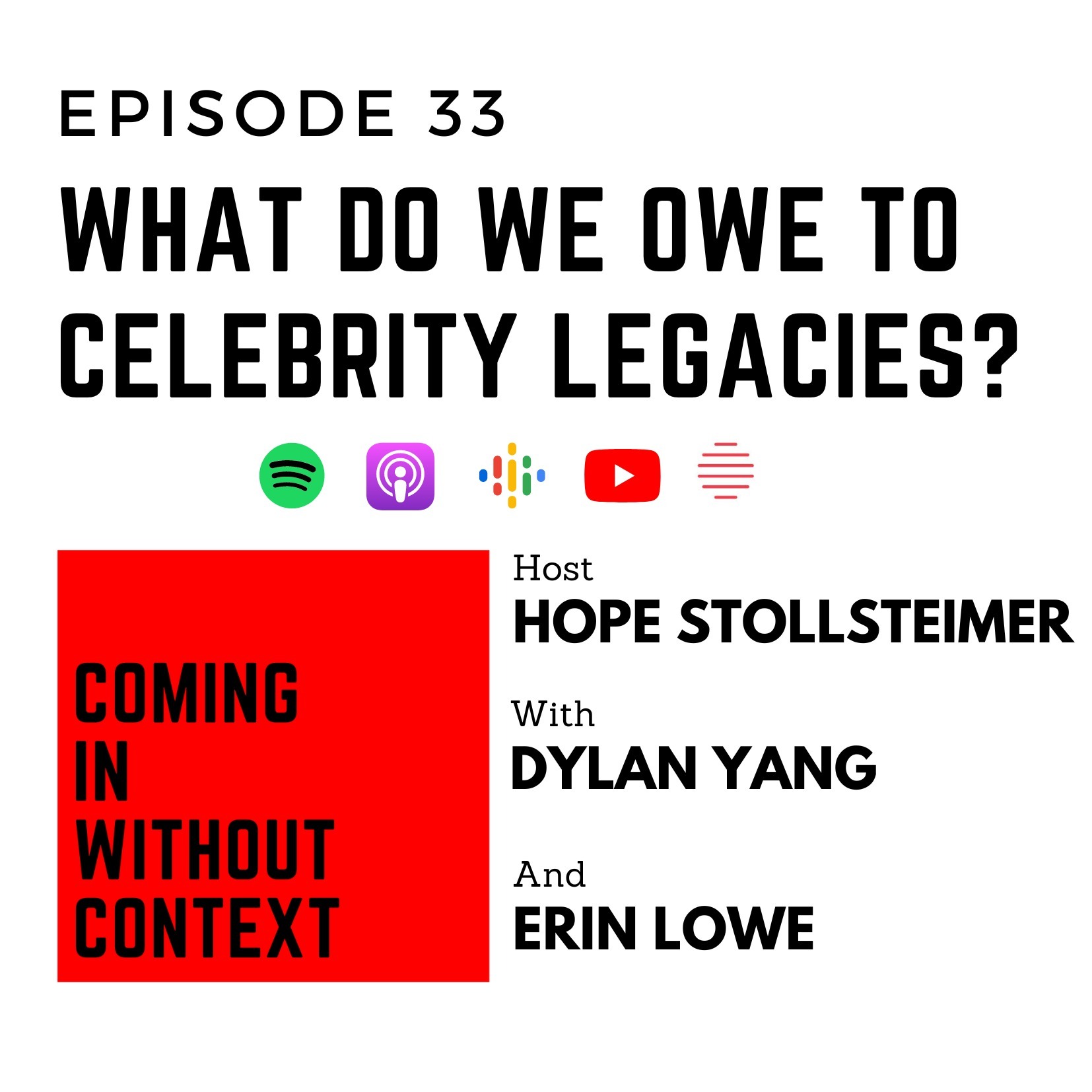 EP 33: What Do We Owe to Celebrity Legacies?