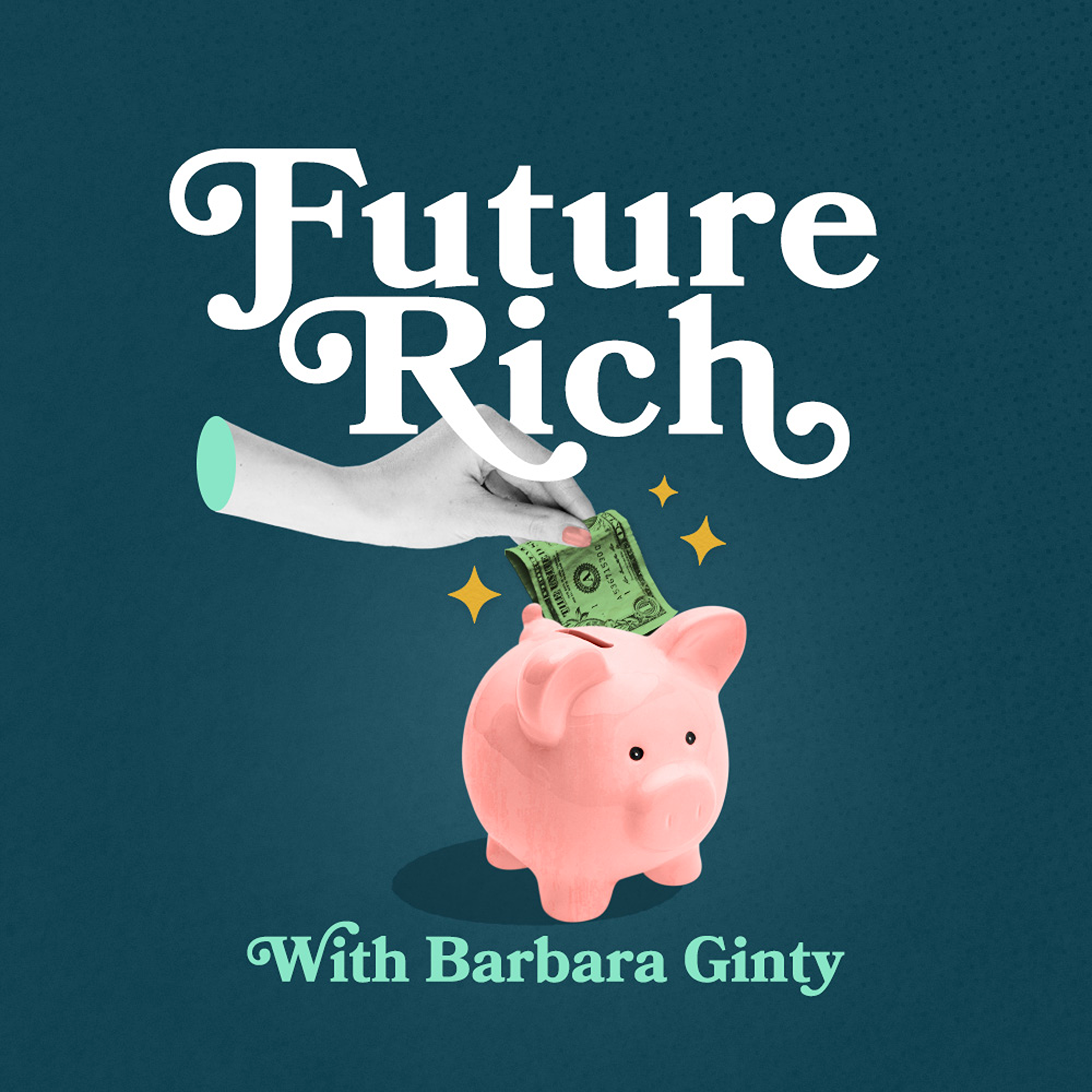Future Rich with Barbara Ginty, CFP®