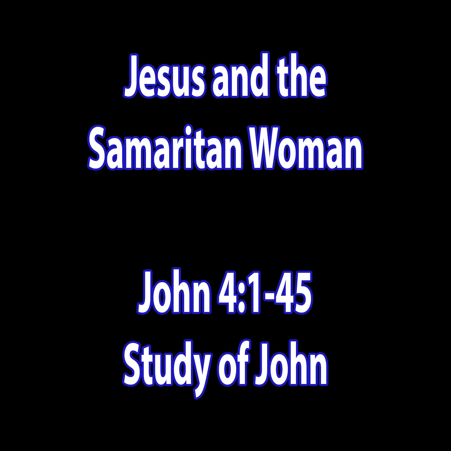 Jesus and the Samaritan Woman - John 4:1-45 episode artwork