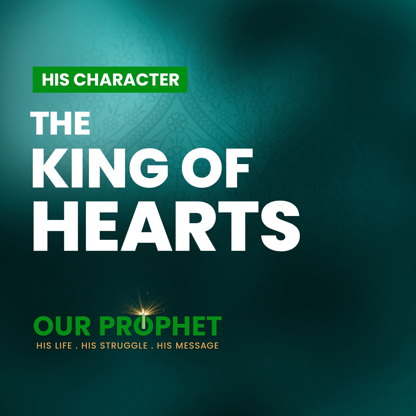 EP 218: How the Prophet Reigned Over Hearts Through His Character | #OurProphet episode artwork