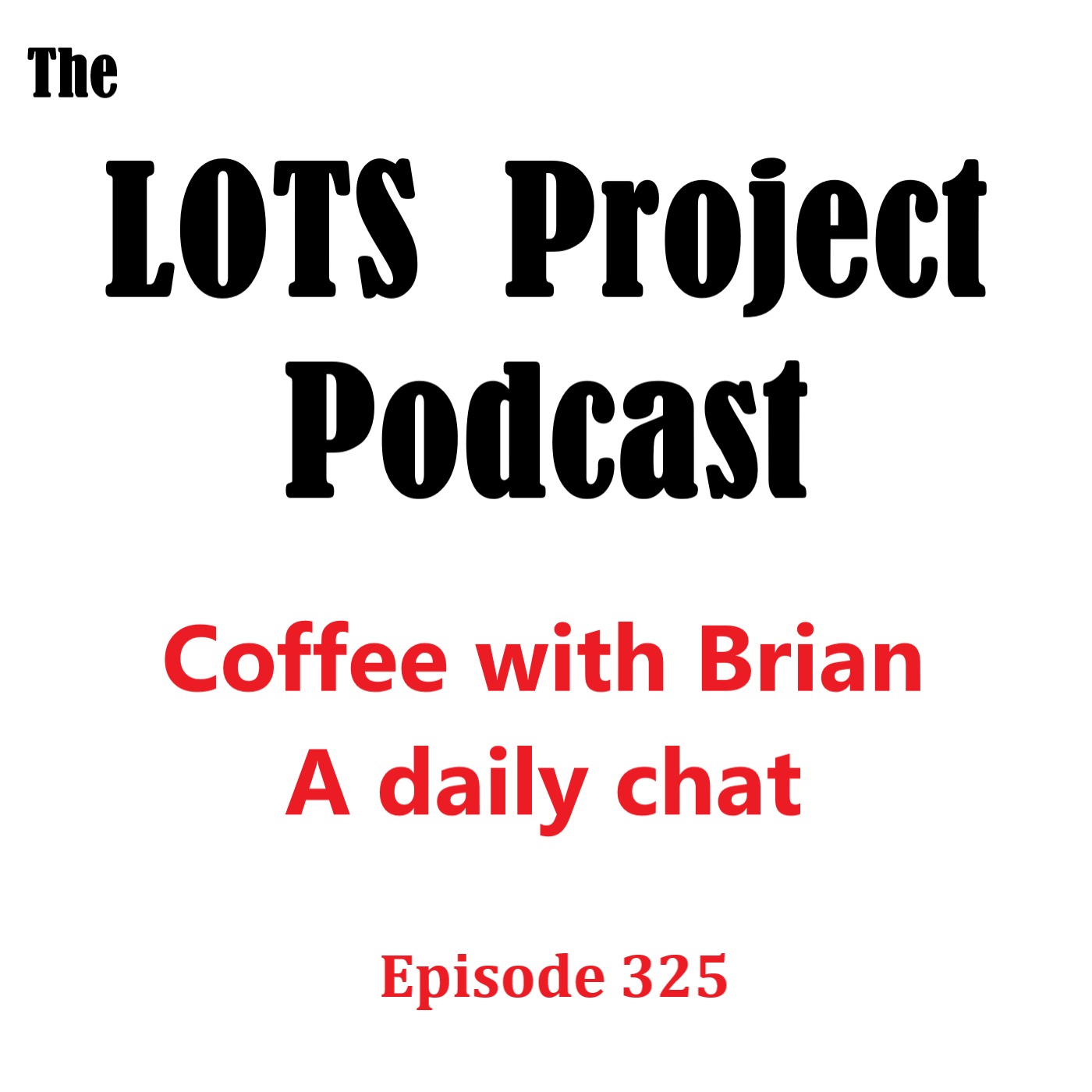 Episode 325 Coffee with Brian, A Daily Morning Chat #podcast #daily #nomad #coffee