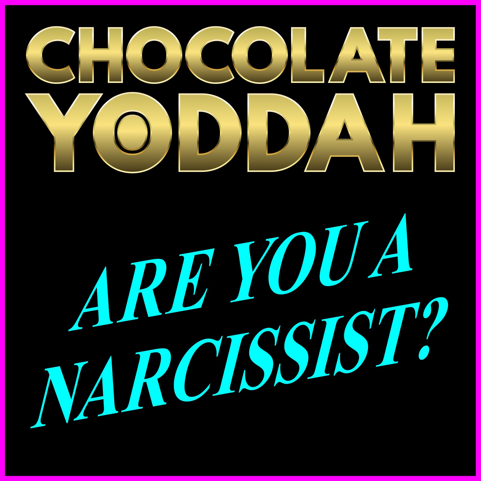 Are You A Narcissist?
