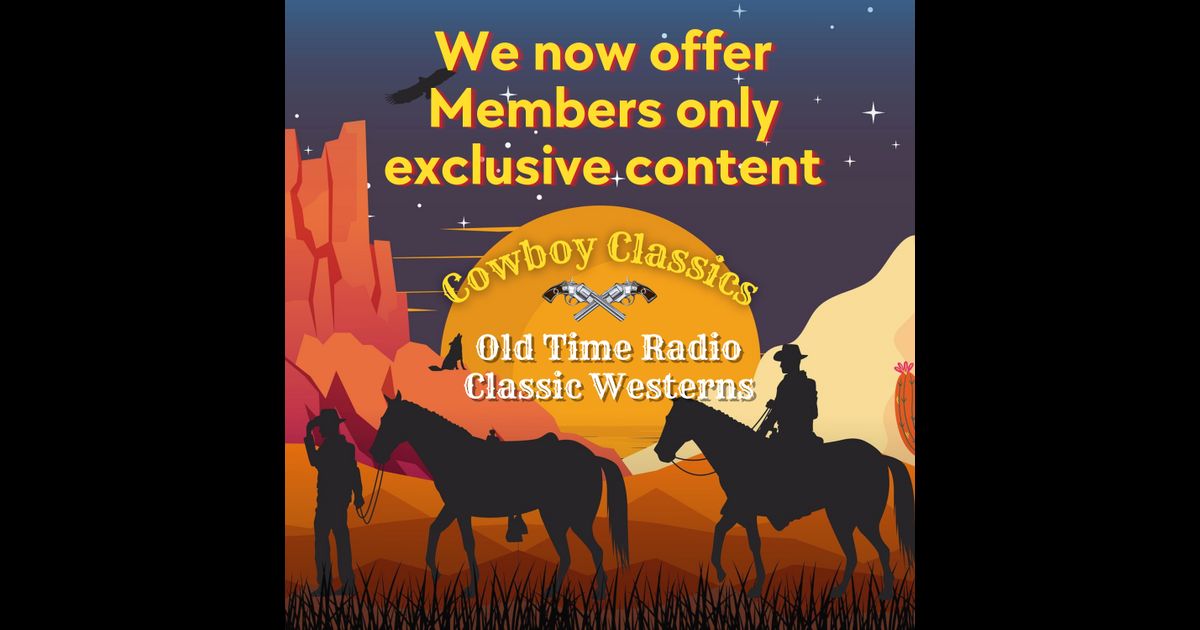 Cowboy Classics Podcast Old Time Radio Shows Westerns RedCircle