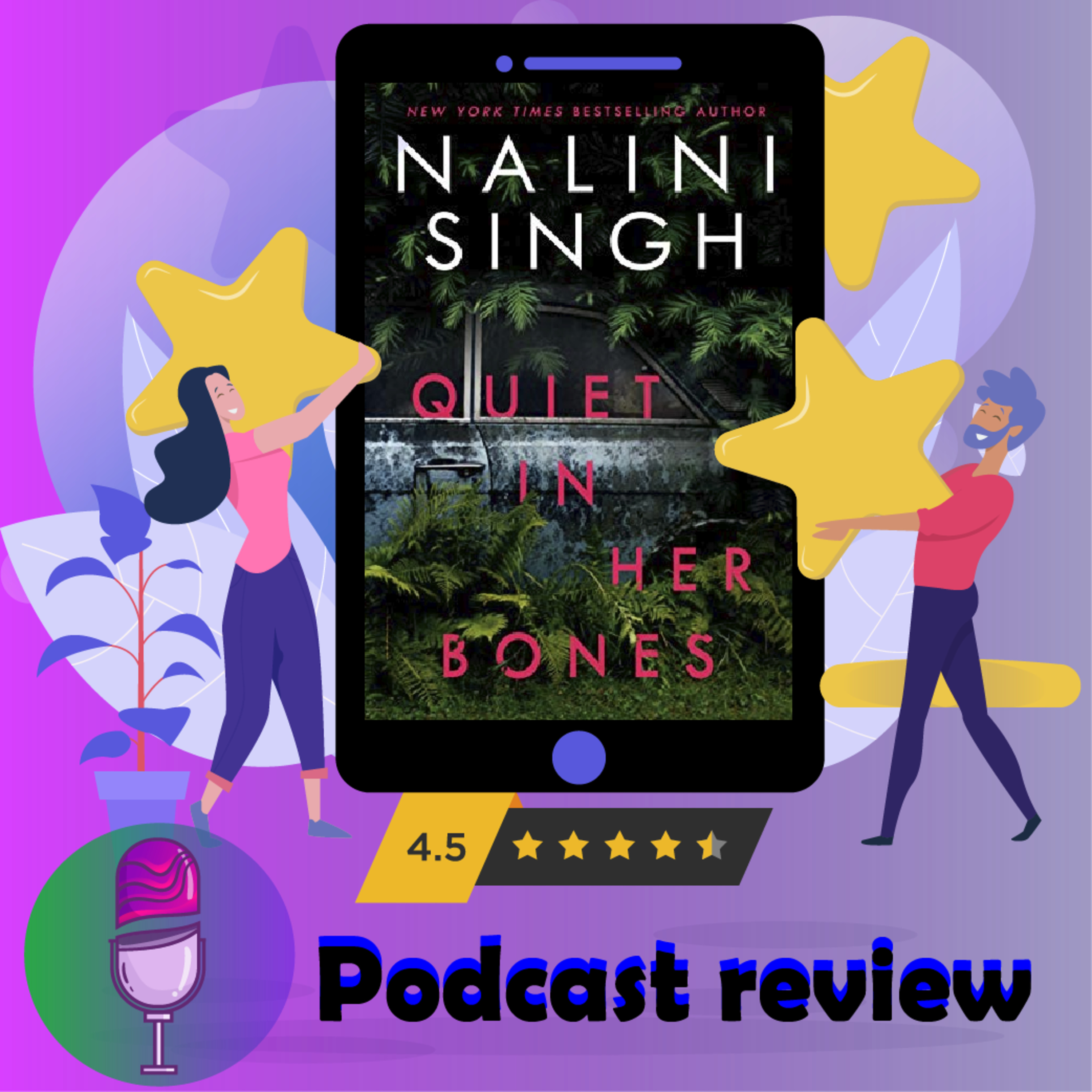 QUIET IN HER BONES: Book By Nalini Singh - Book Review Podcast episode artwork