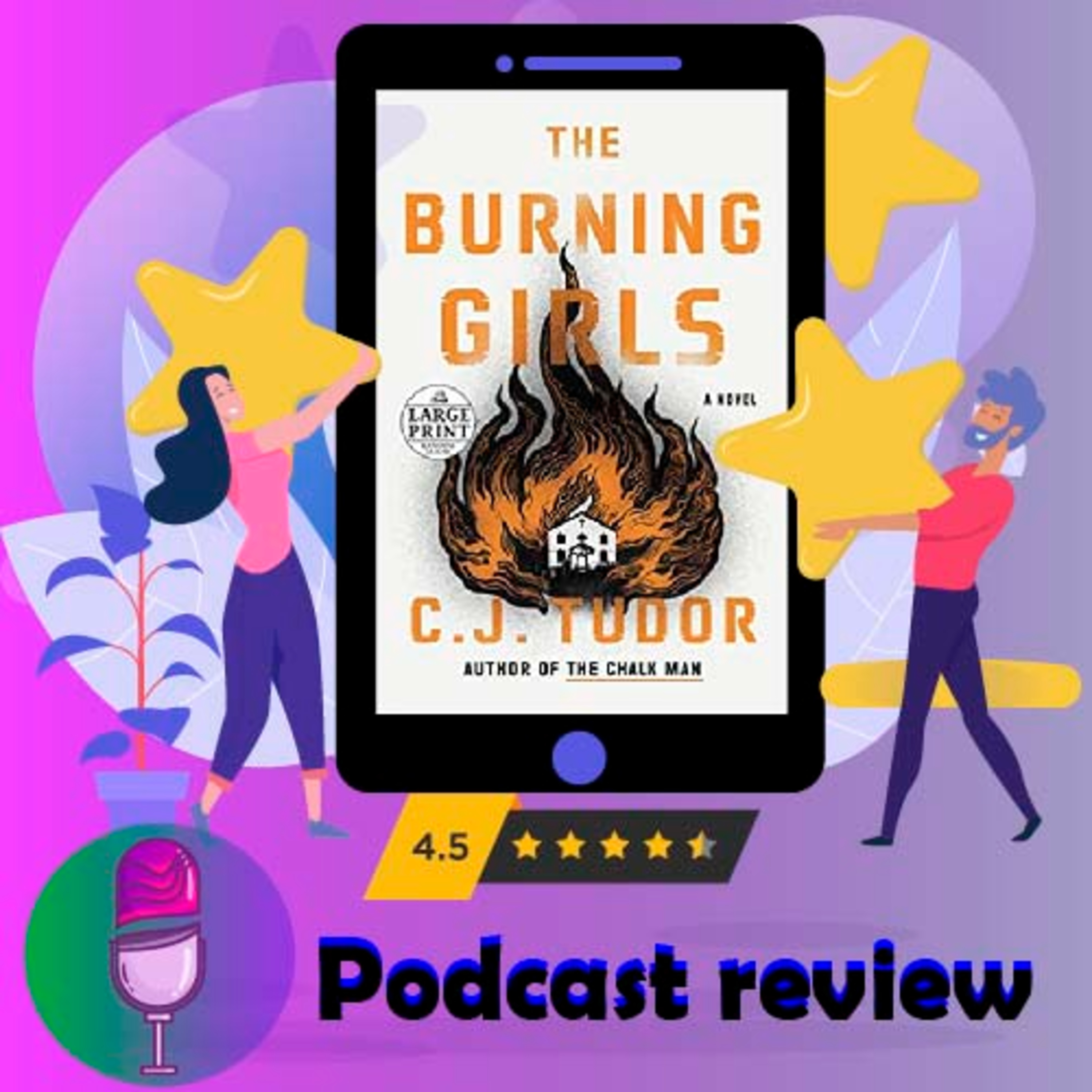 The Burning Girls : By - C. J. Tudor is a dark thrill ride set in a little village in Sussex with a dark history. episode artwork