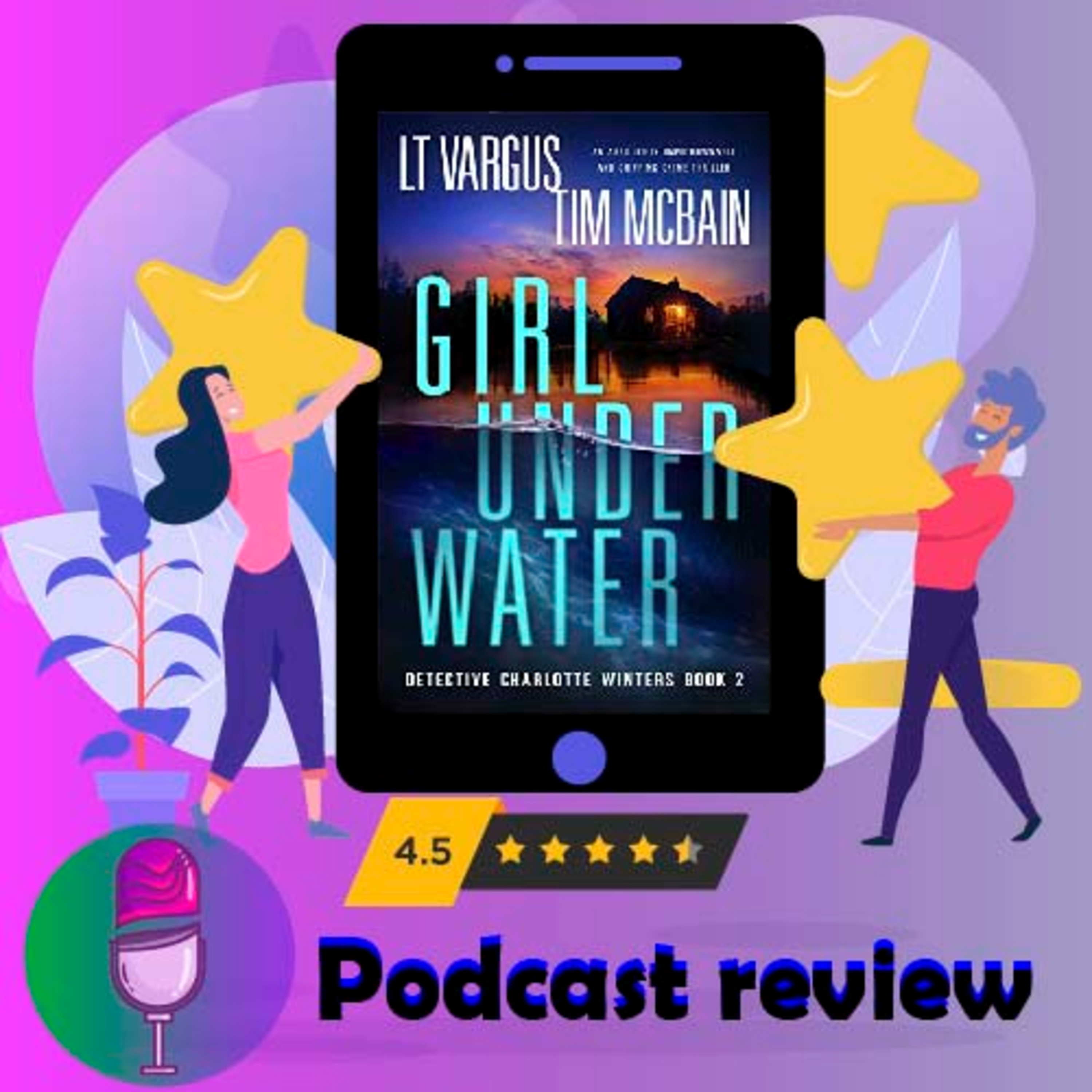 Girl Under Water | L.T. Vargus and Tim McBain | Novel Review Podcast episode artwork