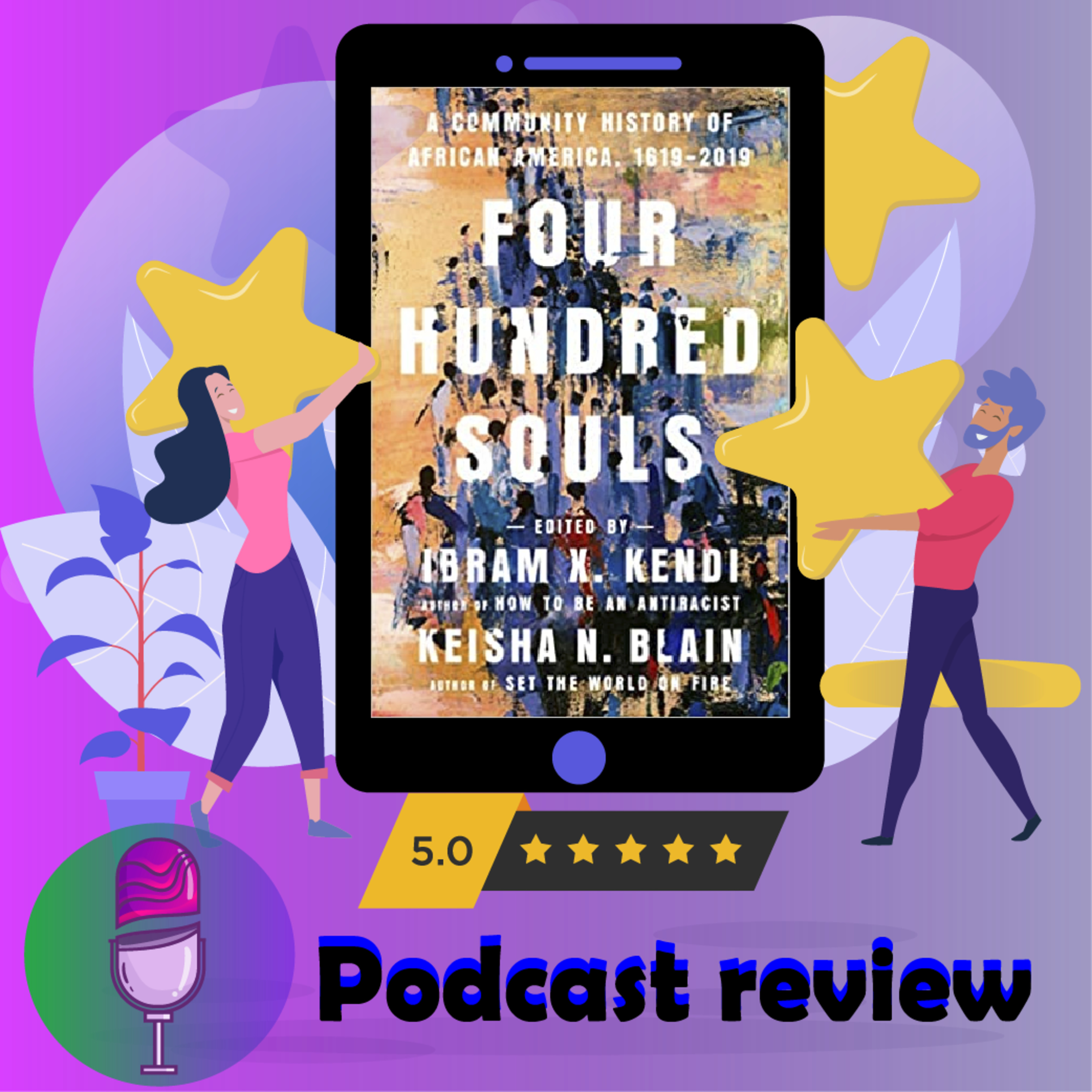 Four Hundred Souls: A Community History of African America, 1619-2019 - Book Review Podcast episode artwork