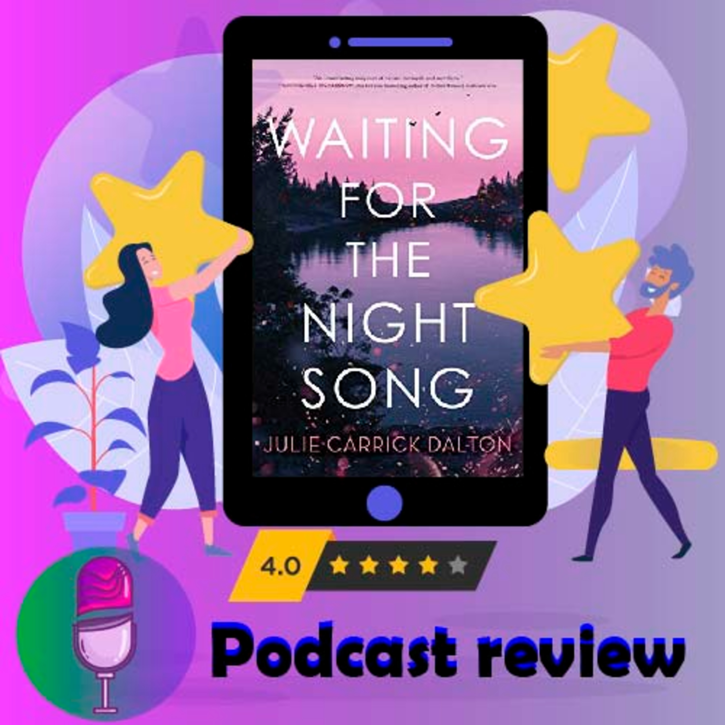 Waiting for the Night Song : By - Julie Carrick Dalton - Novel Review Podcast episode artwork