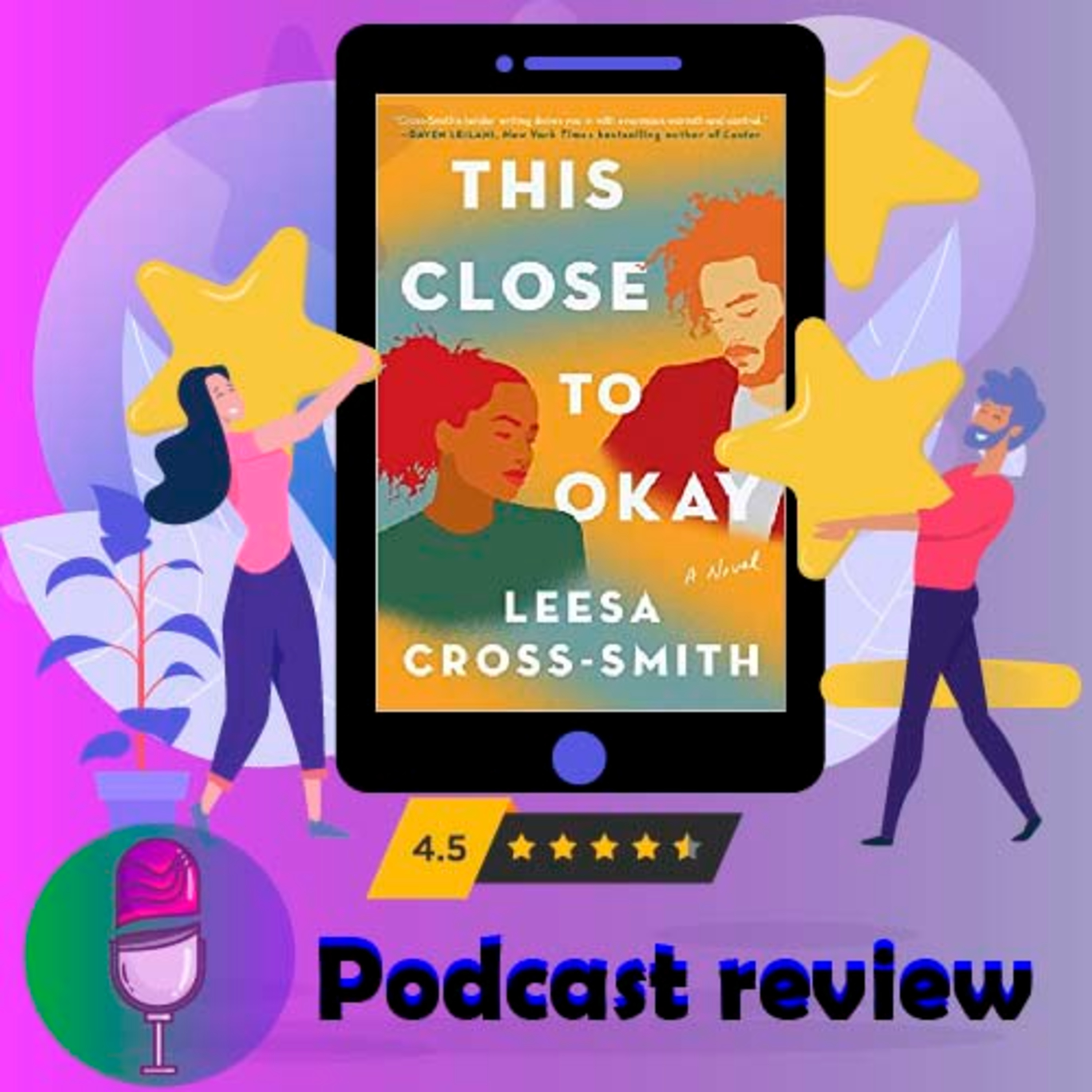 This Close to Okay : By - Leesa Cross-Smith is so thought-provoking and emotional. episode artwork
