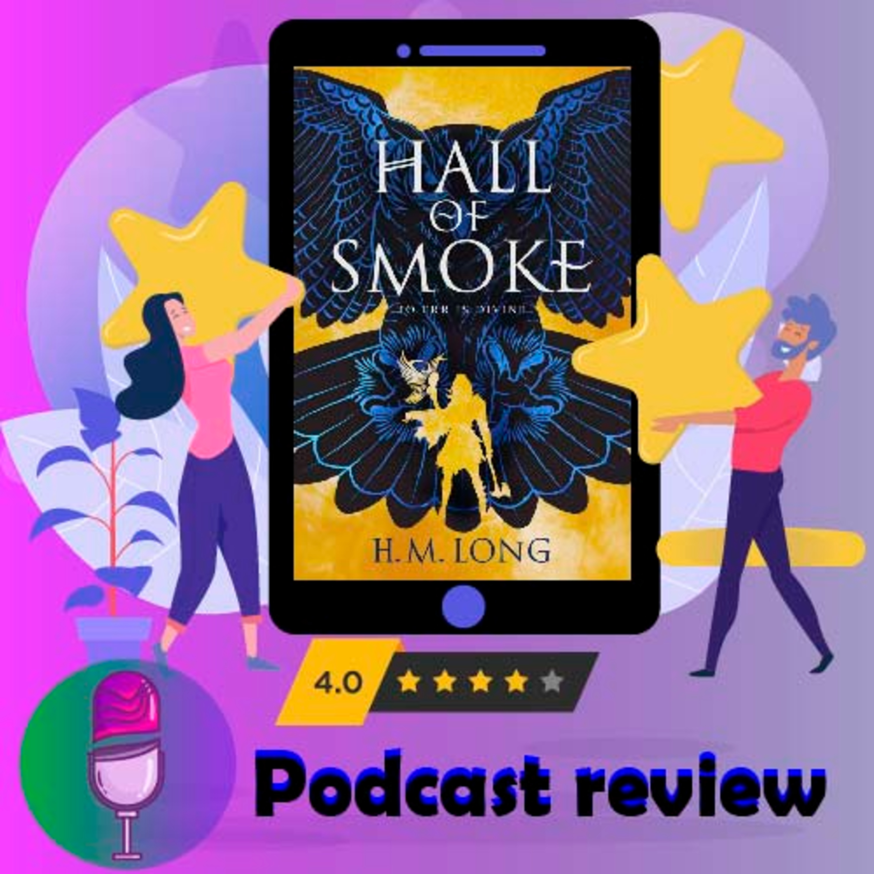 Hall of Smoke: Book by H.M Long - Book Review Podcast episode artwork