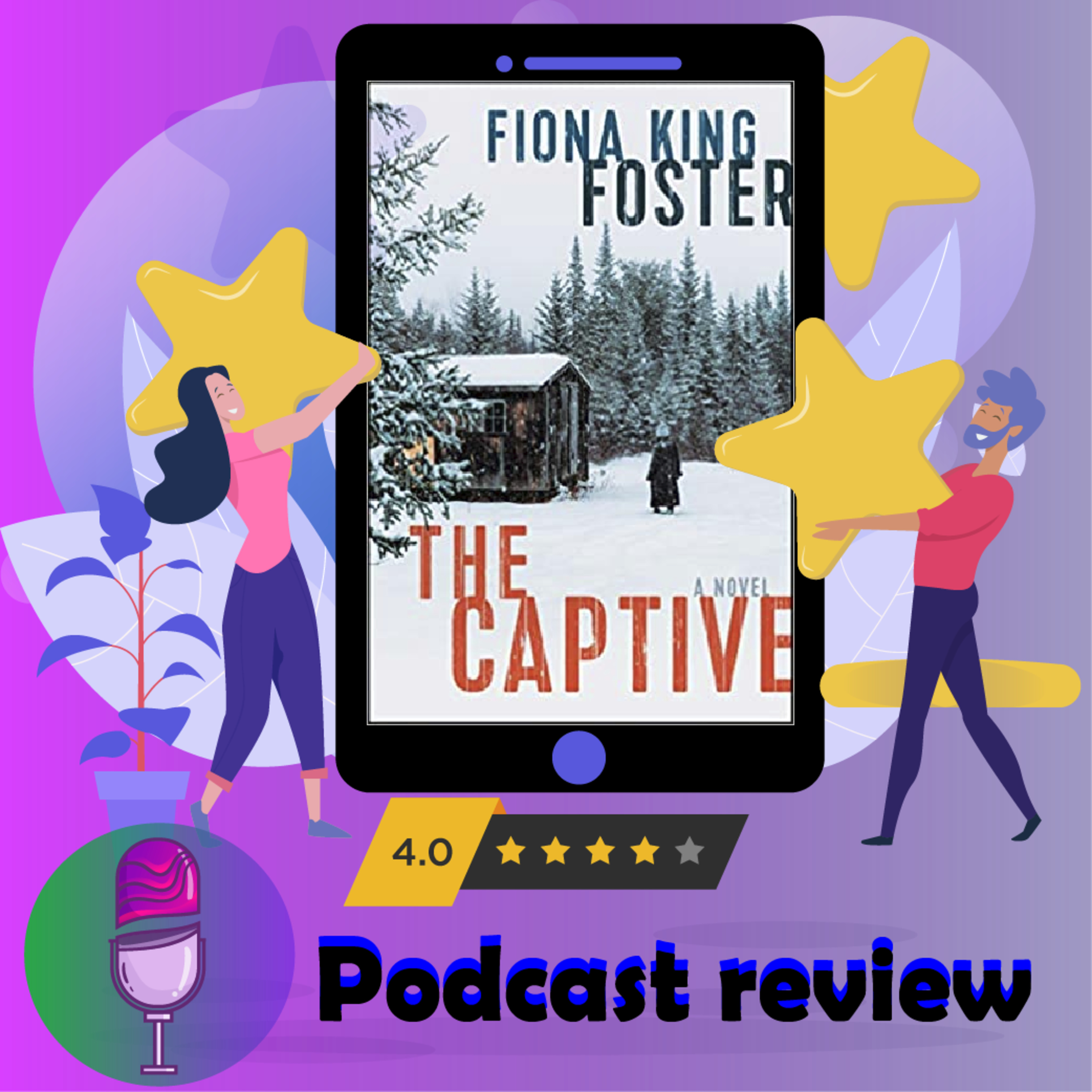 The Captive: Book By Fiona King Foster - Book Review Podcast episode artwork