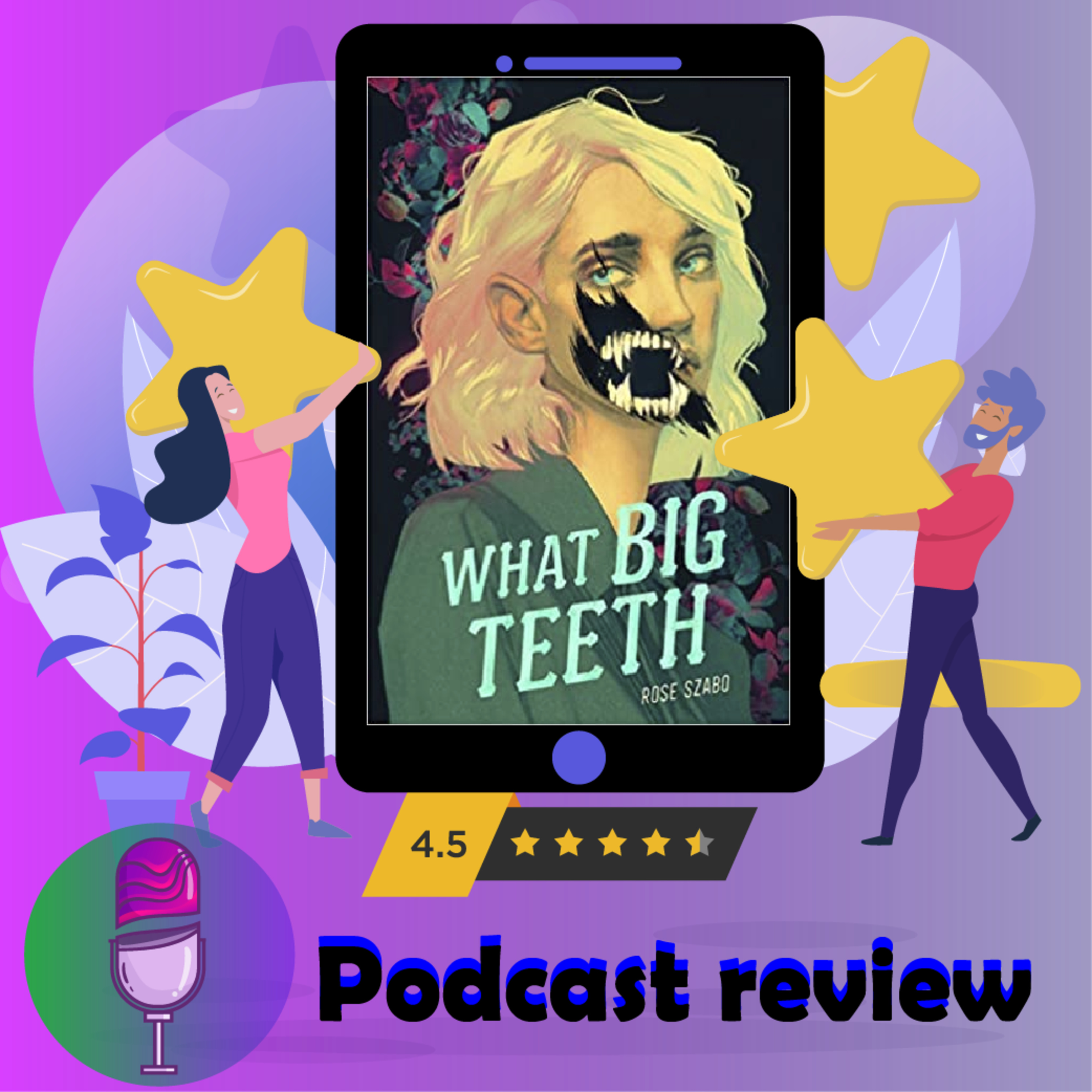 What Big Teeth: Book By Rose Szabo - Book Review Podcast episode artwork