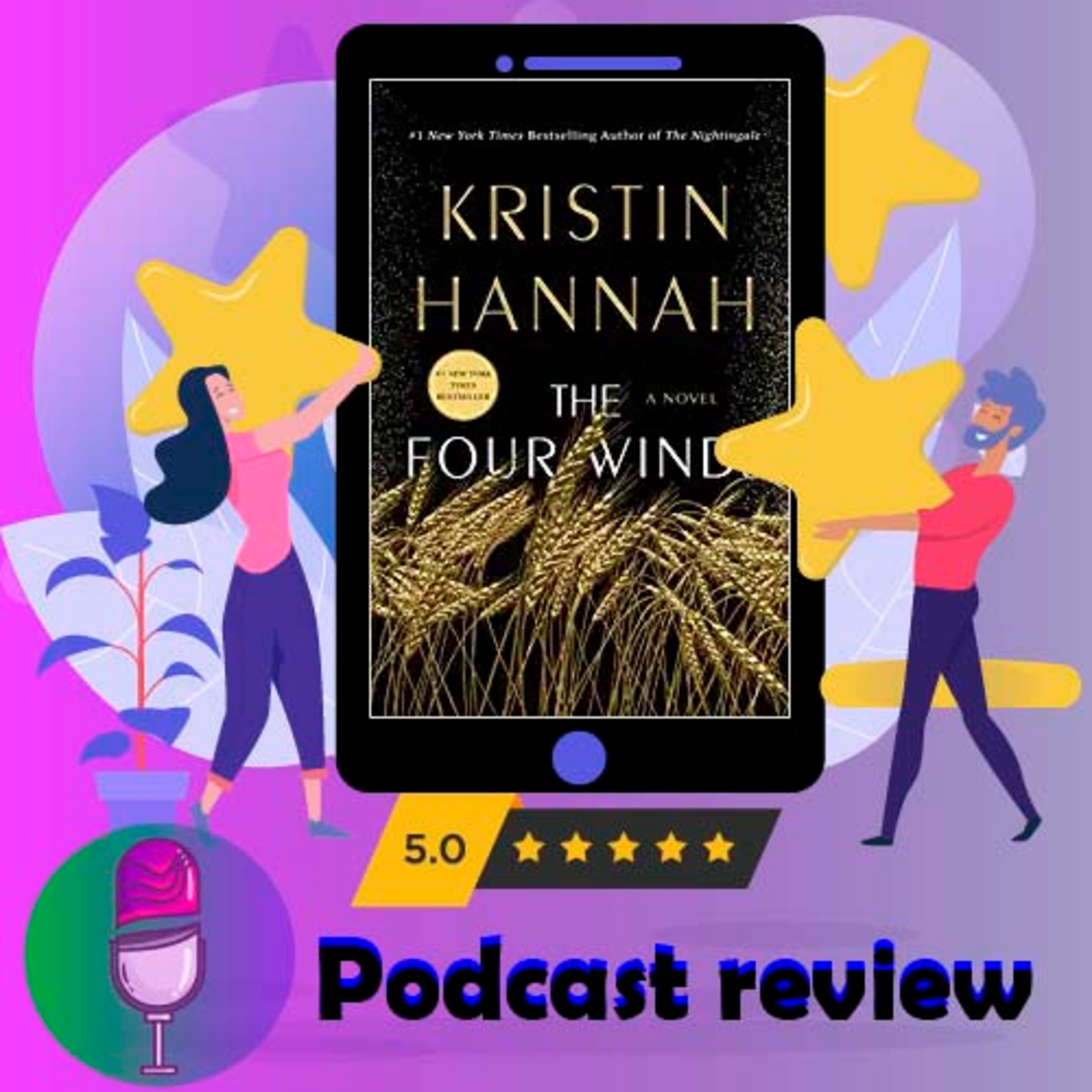 The Four Winds: Book by Kristin Hannah - Book Review Podcast episode artwork