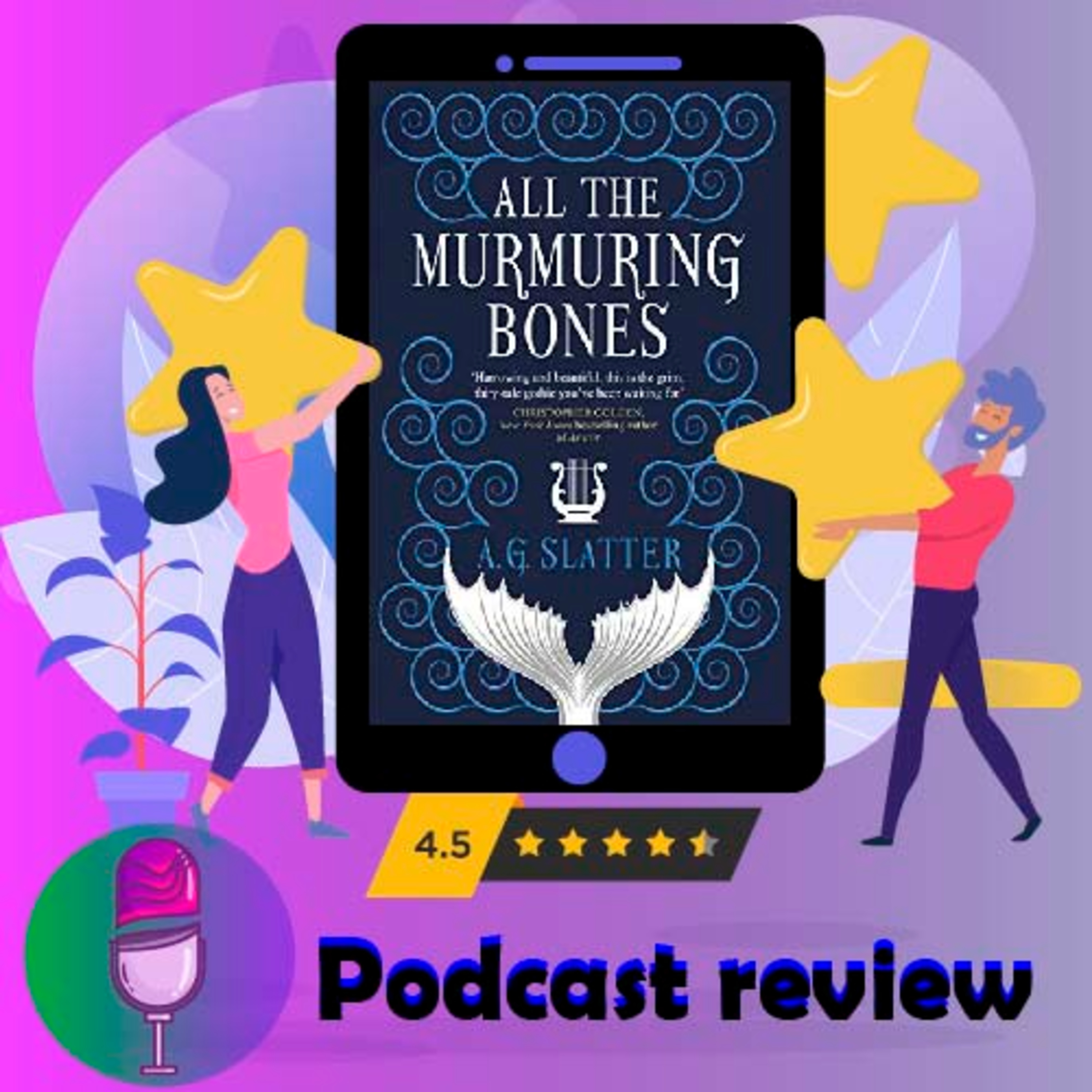 All the Murmuring Bones | Book By A.G. Slatter | Book Review Podcast episode artwork