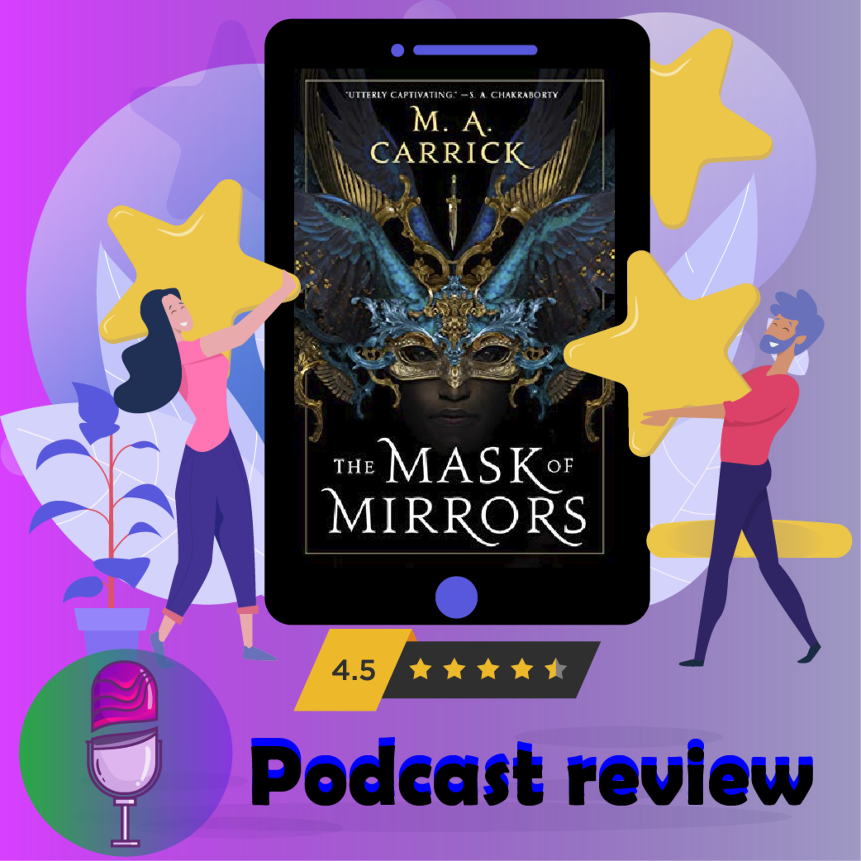 The Mask of Mirrors: Book By M. A. Carrick - Book Review Podcast episode artwork