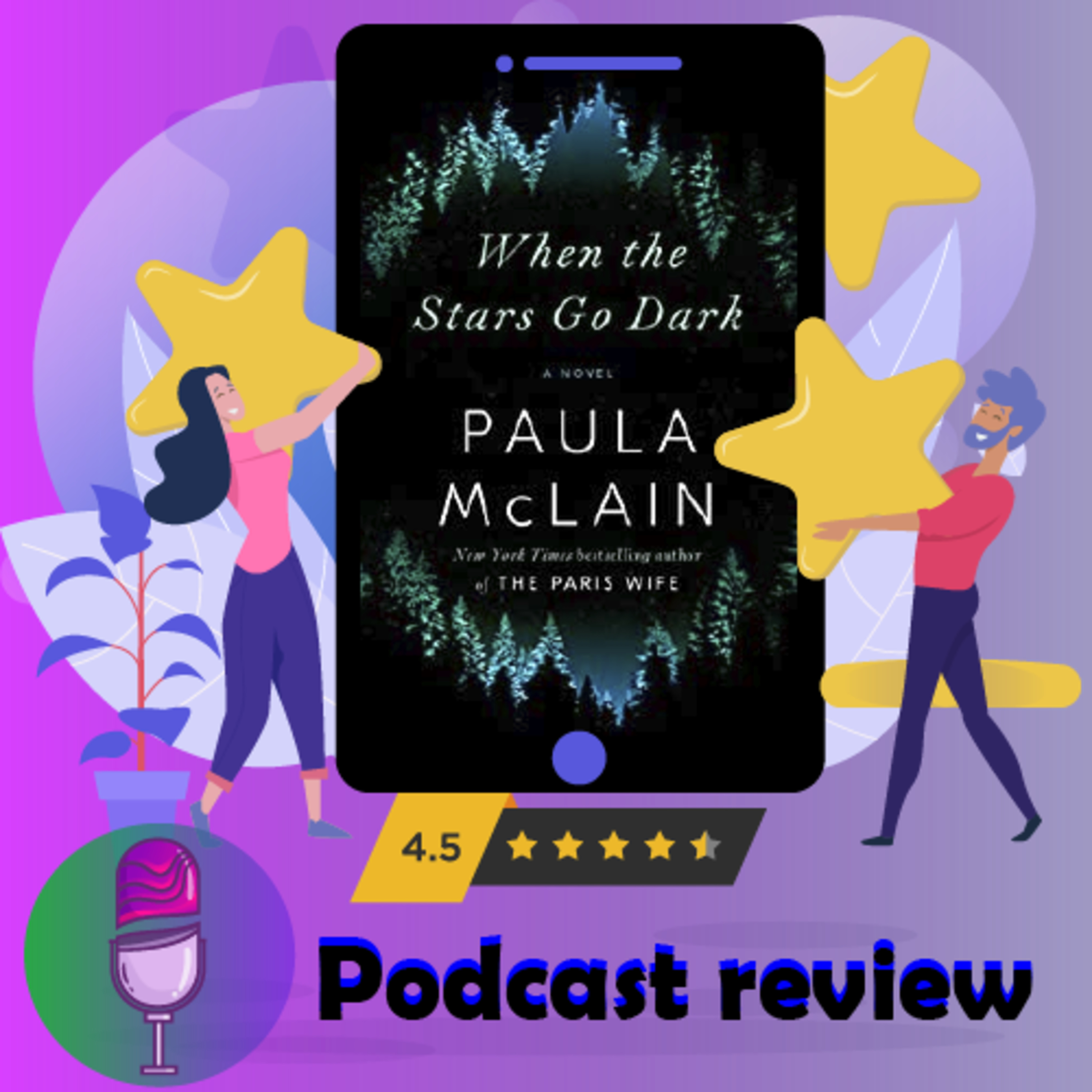 When The Stars Go Dark: Book By Paula McClain | Book Review Podcast episode artwork