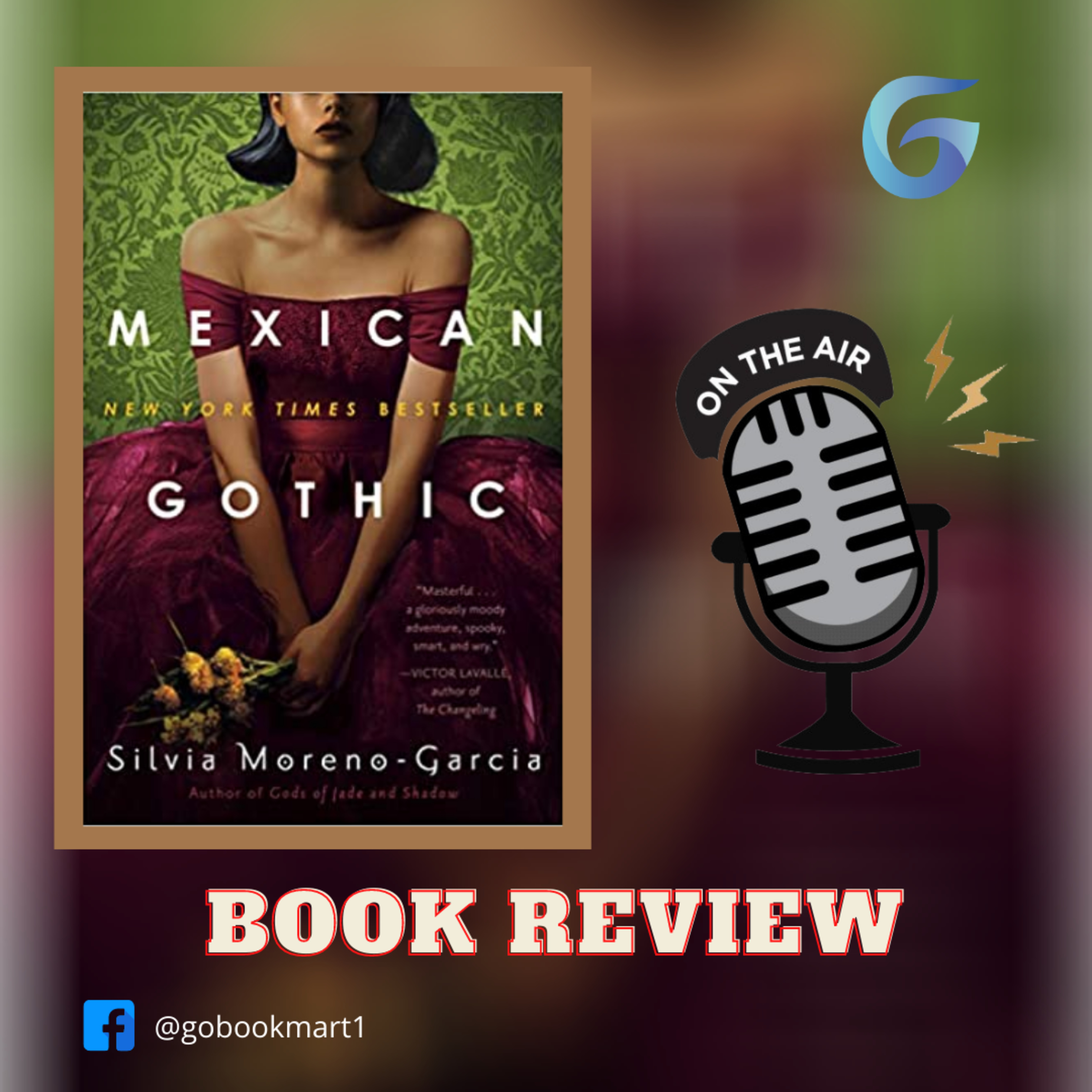 Mexican Gothic : By - Silvia Moreno-Garcia - Novel Review episode artwork