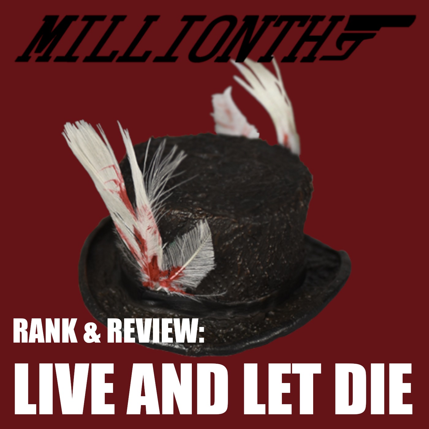 LIVE AND LET DIE - Millionth Rank & Review Podcast episode artwork
