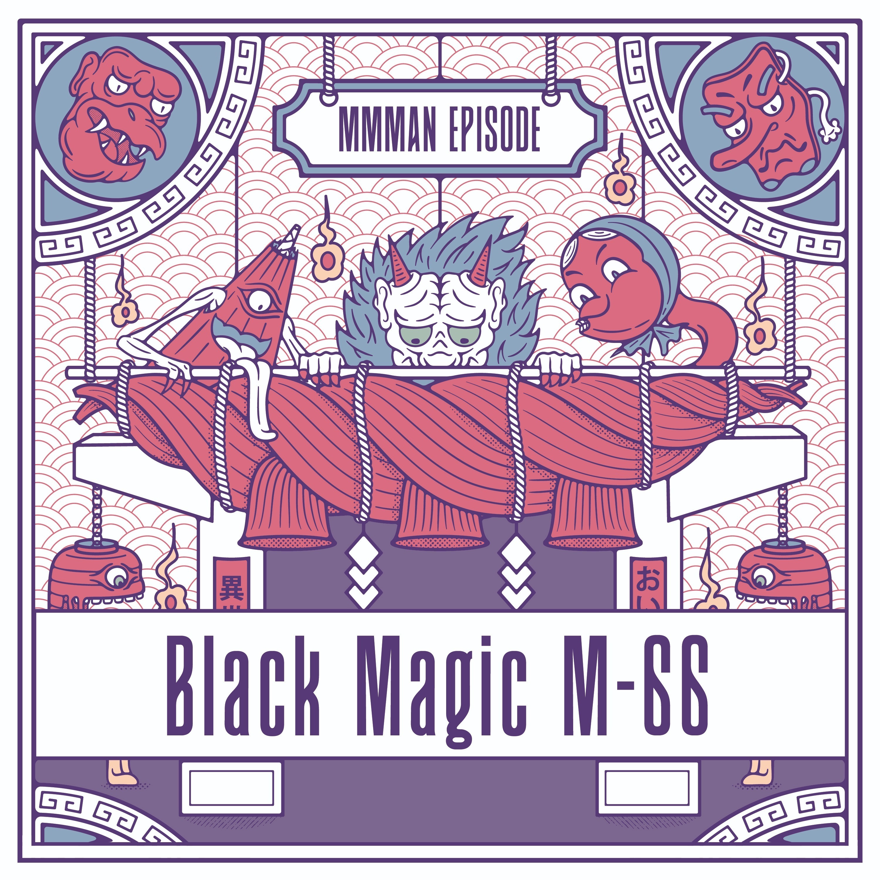 Black Magic M-66 episode artwork