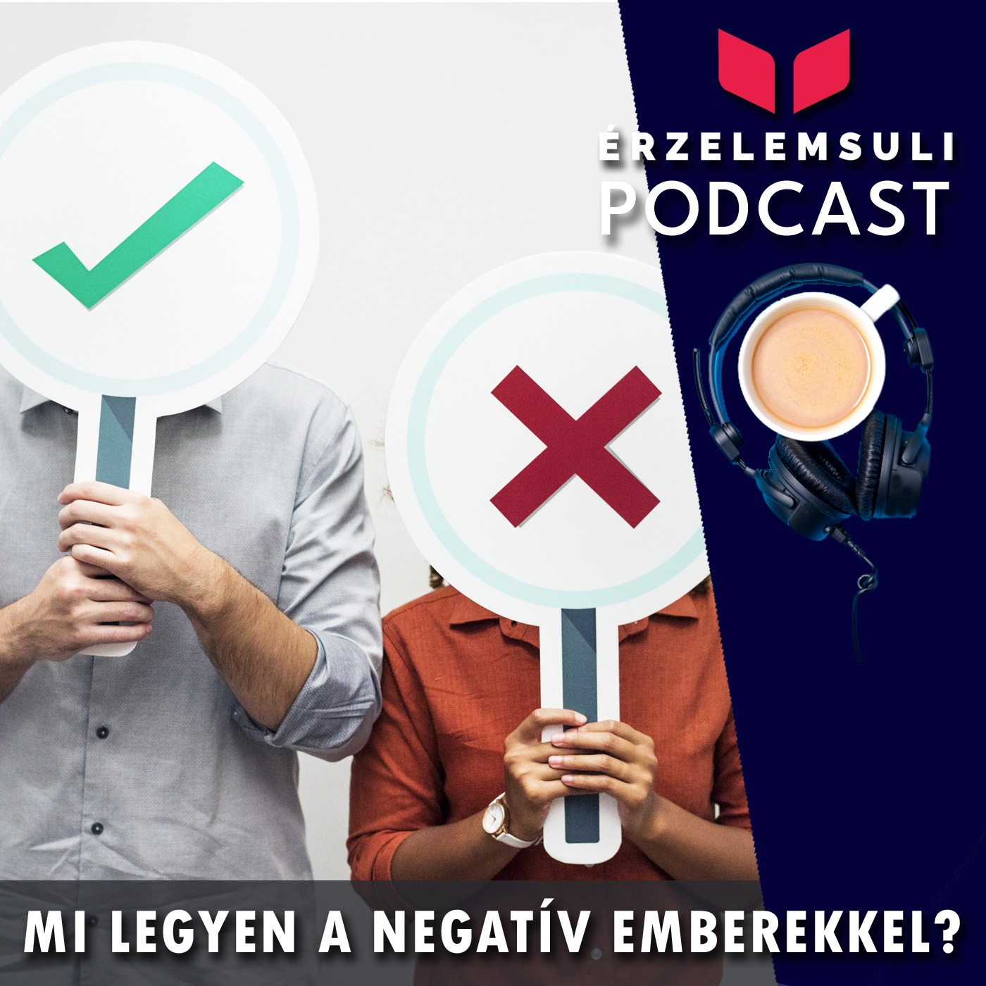 Instant Podcast Buza Mariannal: Mi legyen a negatív emberekkel? episode artwork