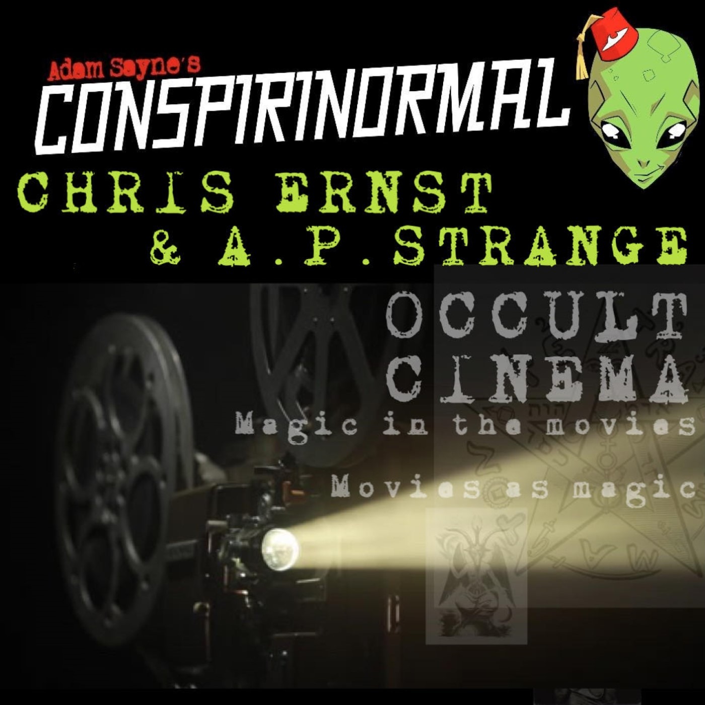 Conspirinormal 438- Christopher Ernst and A.P. Strange (Occult Cinema)
