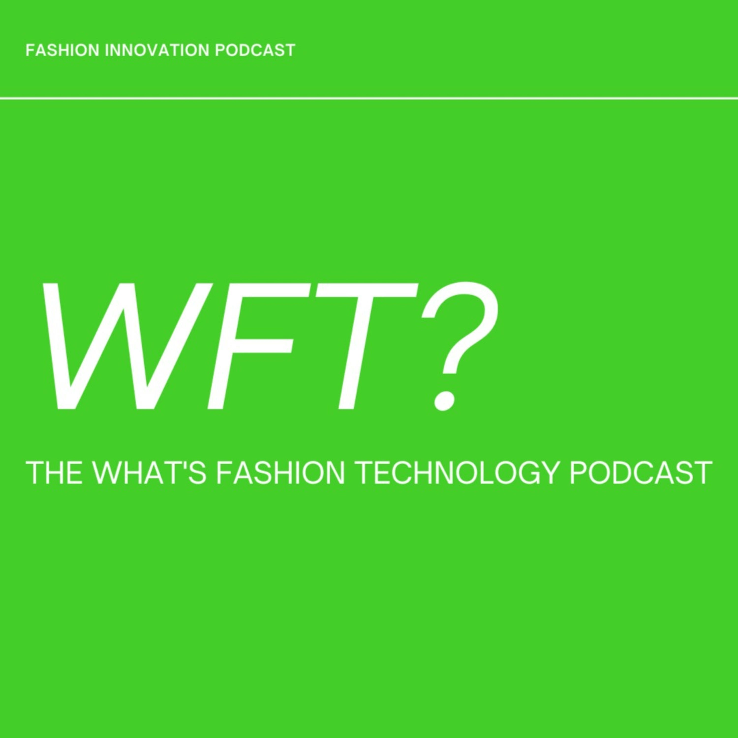 What is Fashion Technology Podcast