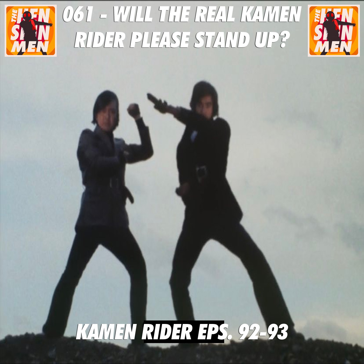 061 – Will the Real Kamen Rider Please Stand Up? (Kamen Rider Eps. 92-93)