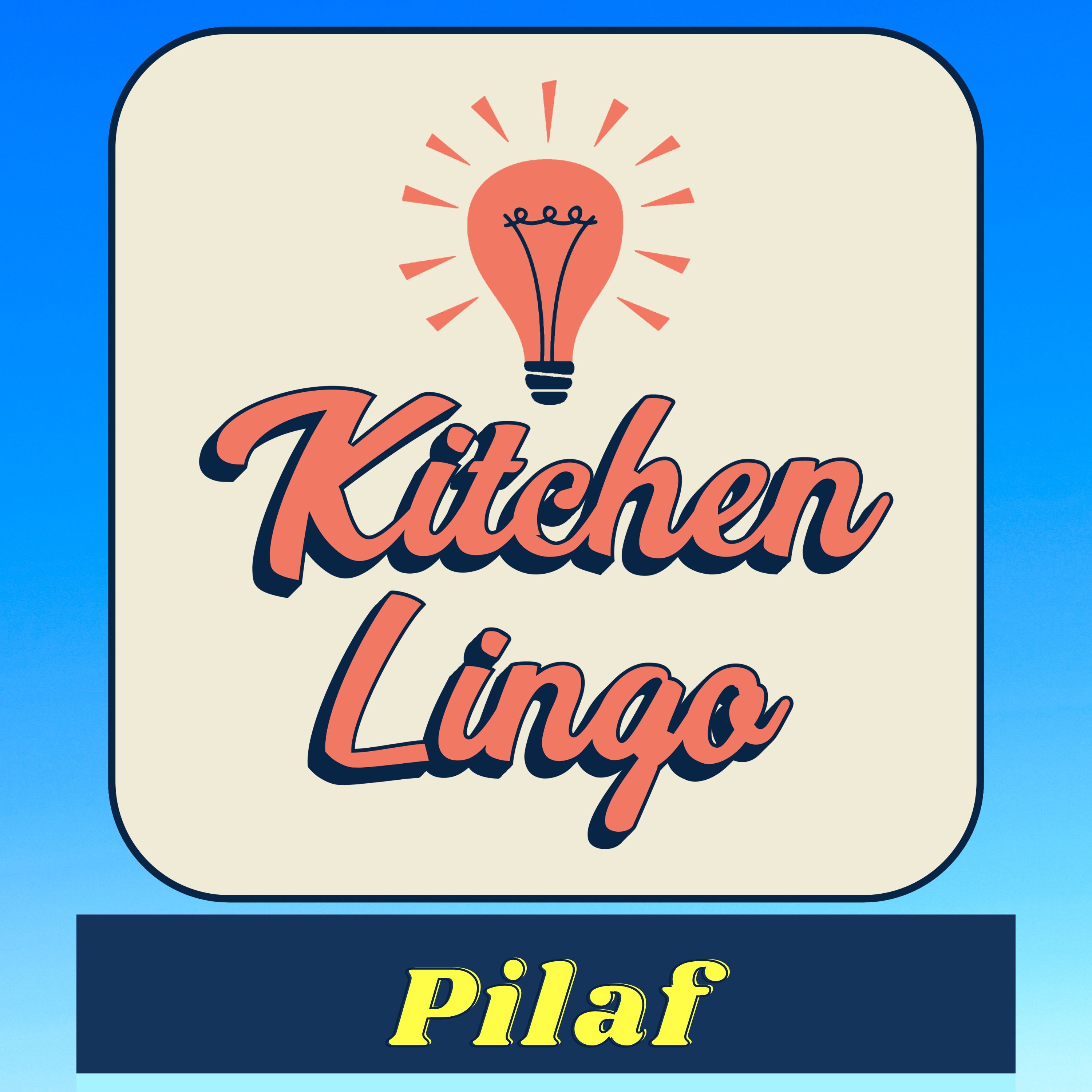 PILAF - Kitchen Lingo Culinary Vocab Learning Challenge episode artwork