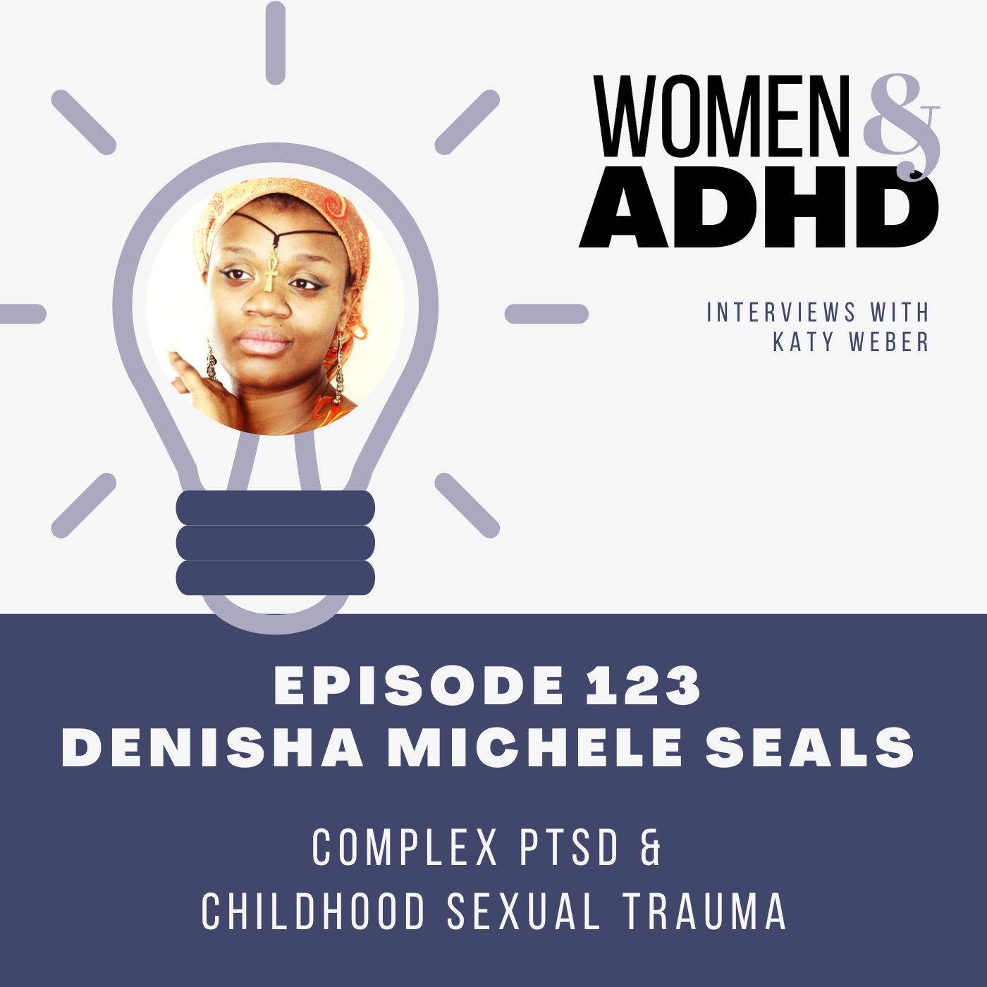 Denisha Michele Seals: Complex PTSD and childhood sexual trauma