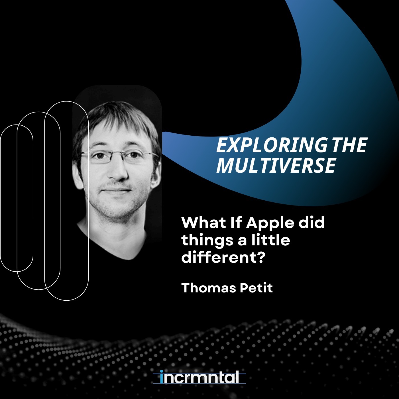 INCRMNTAL: Podrick the Podcast