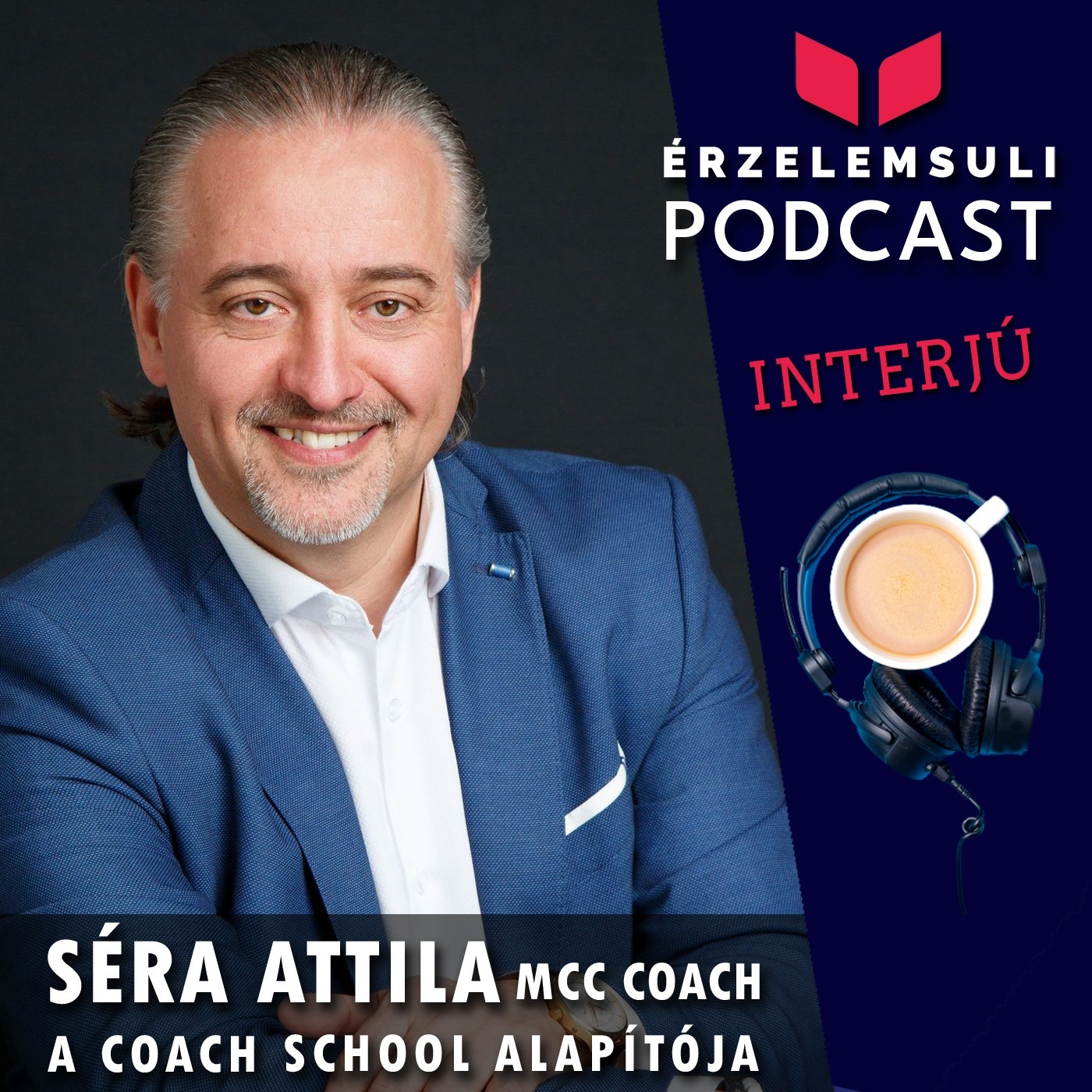 Interjú: Séra Attila Mester Coach, A Coach School Alapítója episode artwork