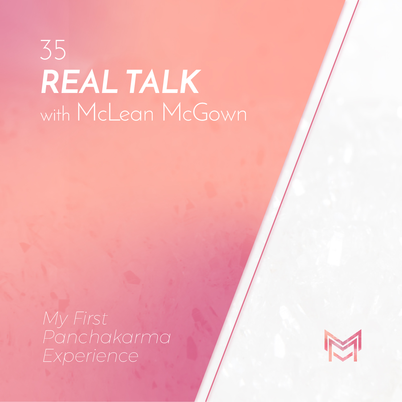 035 | My First Panchakarma Experience | Real Talk episode artwork