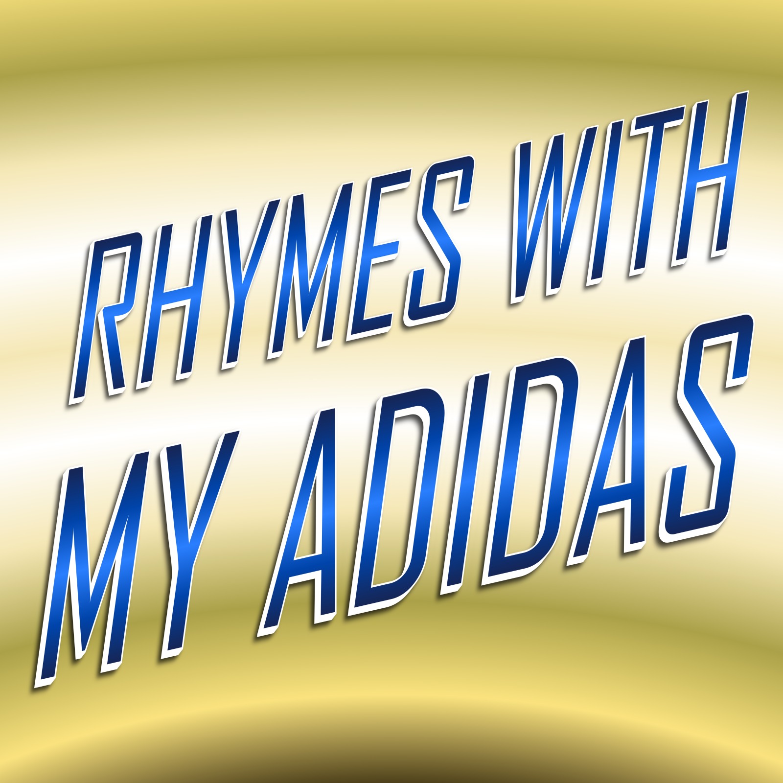 Rhymes With My Adidas